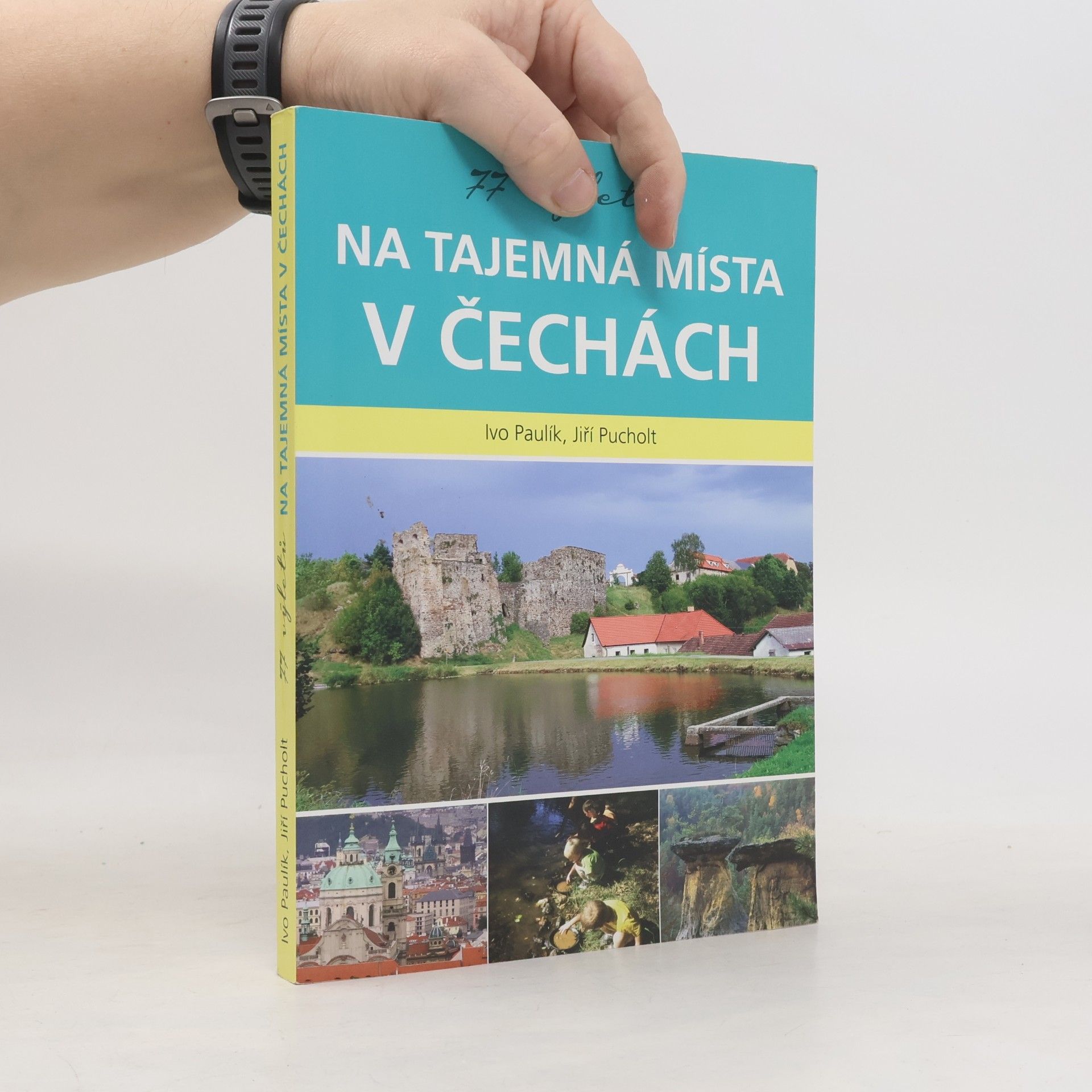 Ivo Paulík 77 výletů na tajemná místa v Čechách