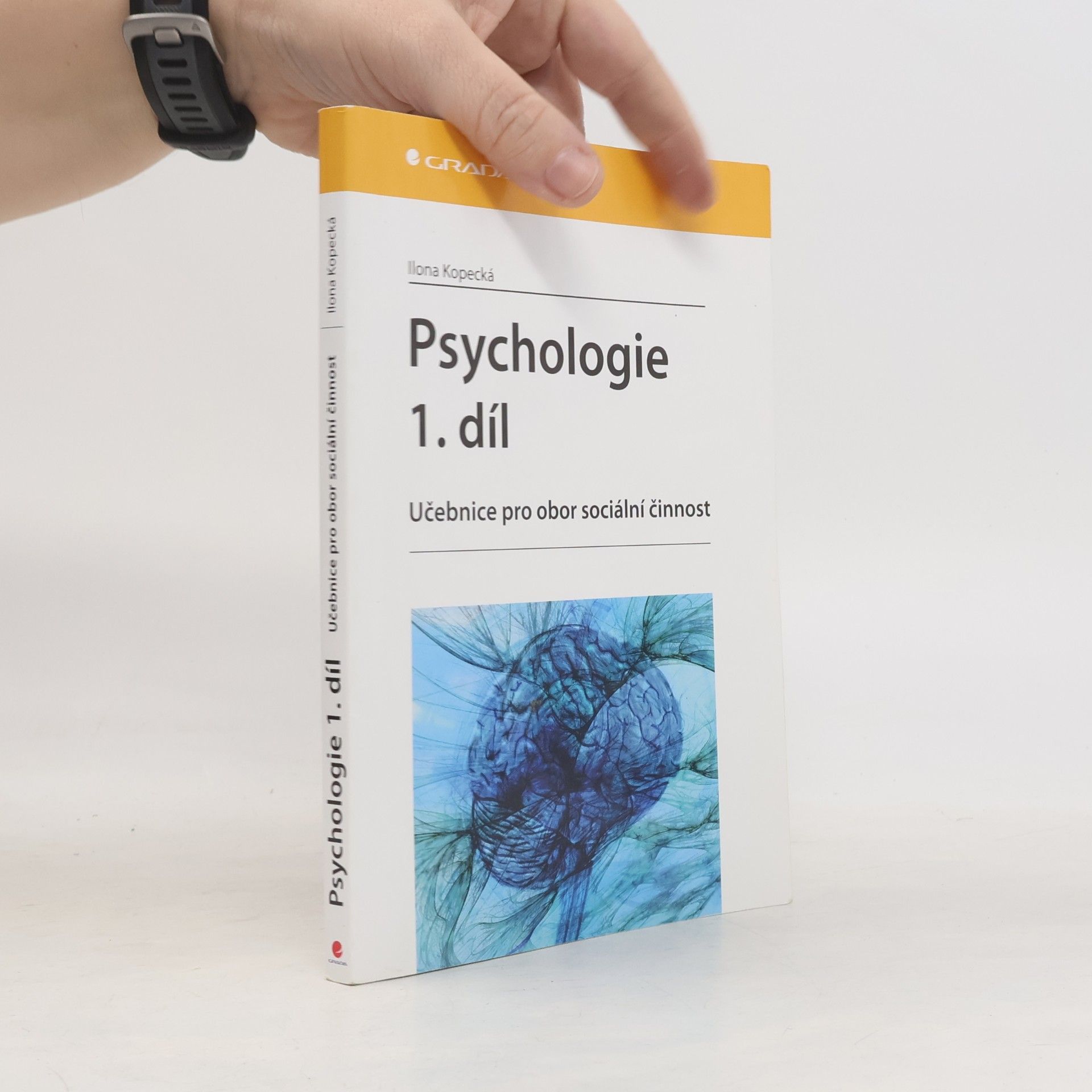 Ilona Kopecká Psychologie : učebnice pro obor sociální činnost. 1. díl