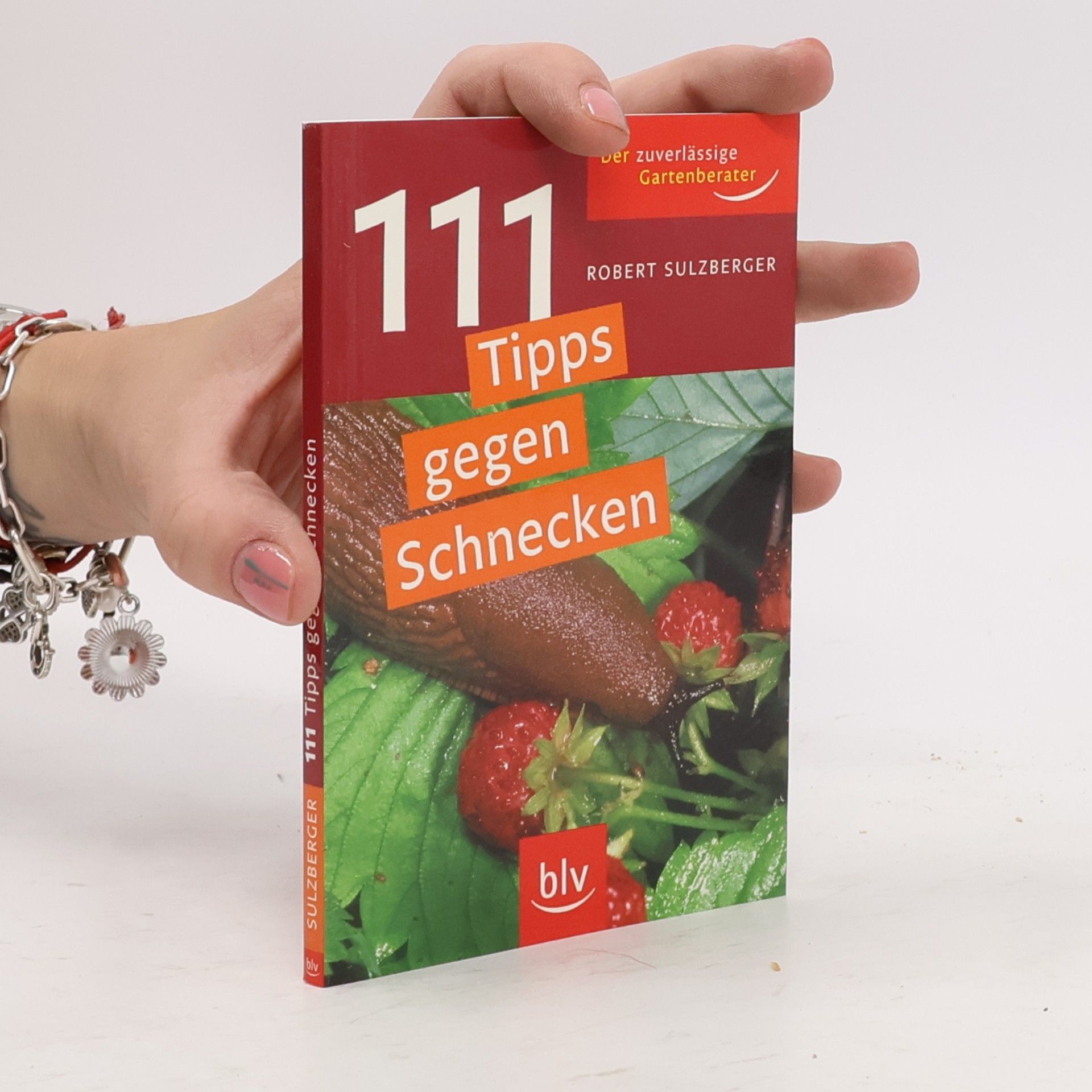 Robert Sulzberger 111 Tipps gegen Schnecken