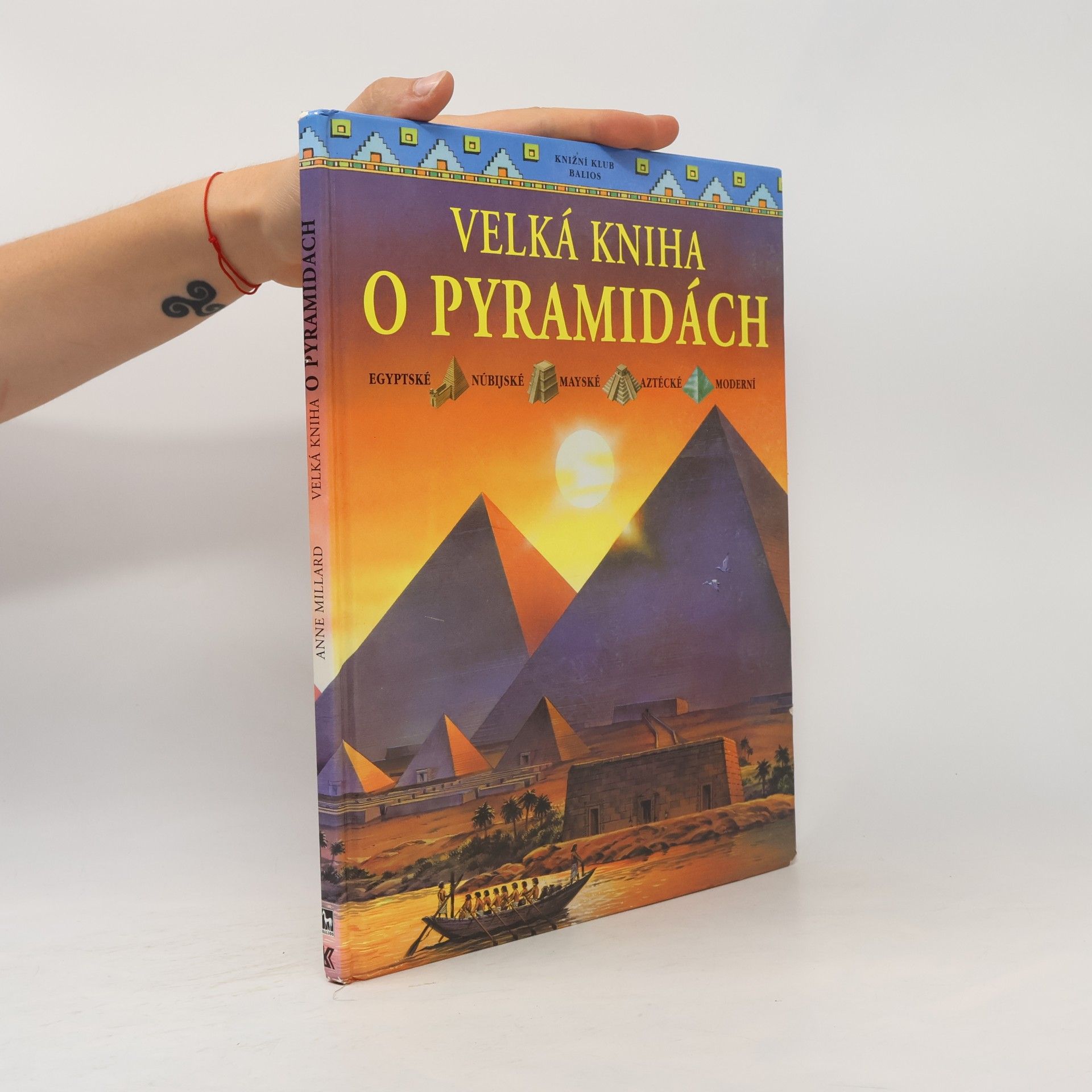 Anne Marie Millard Velká kniha o pyramidách