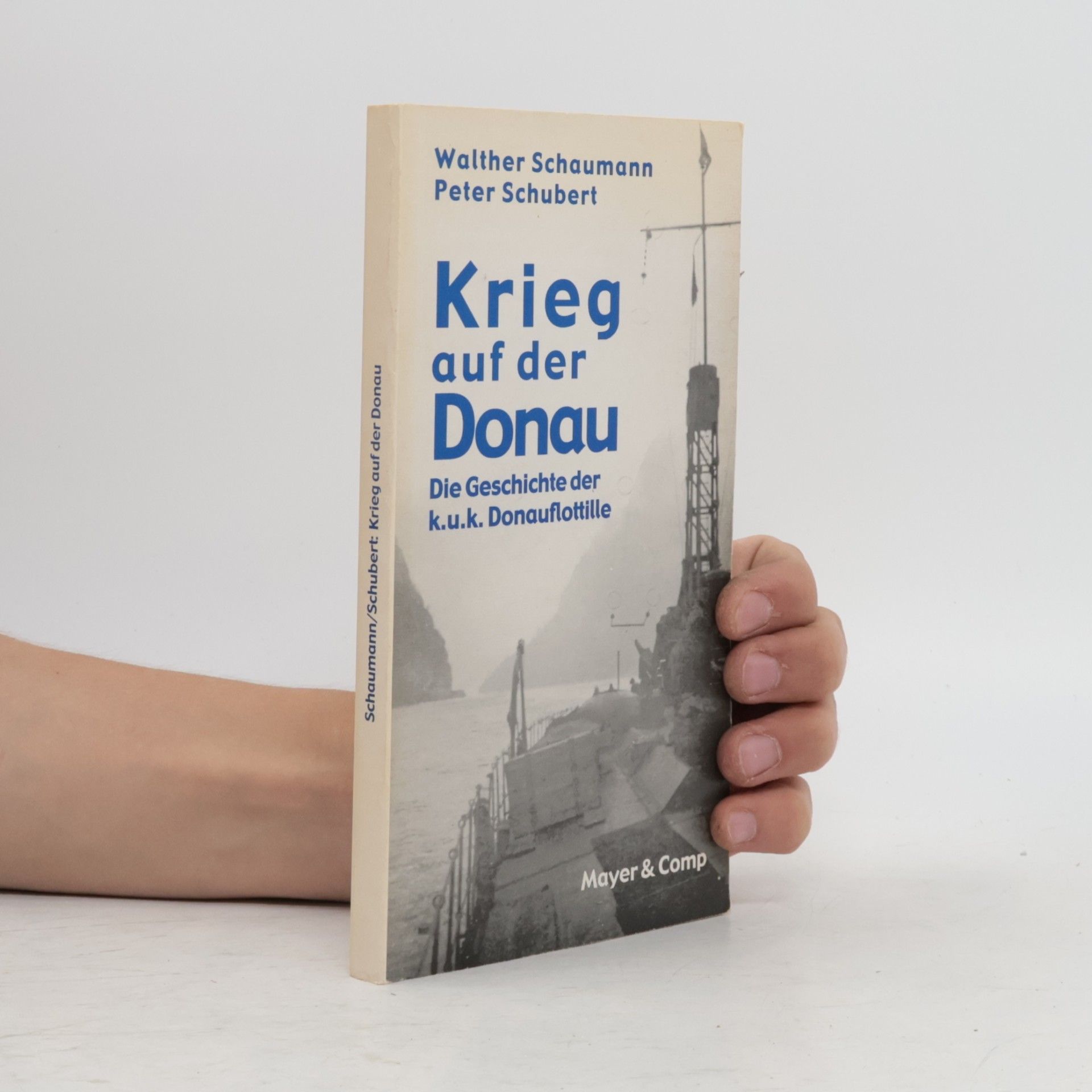 Walther Schaumann Krieg auf der Donau