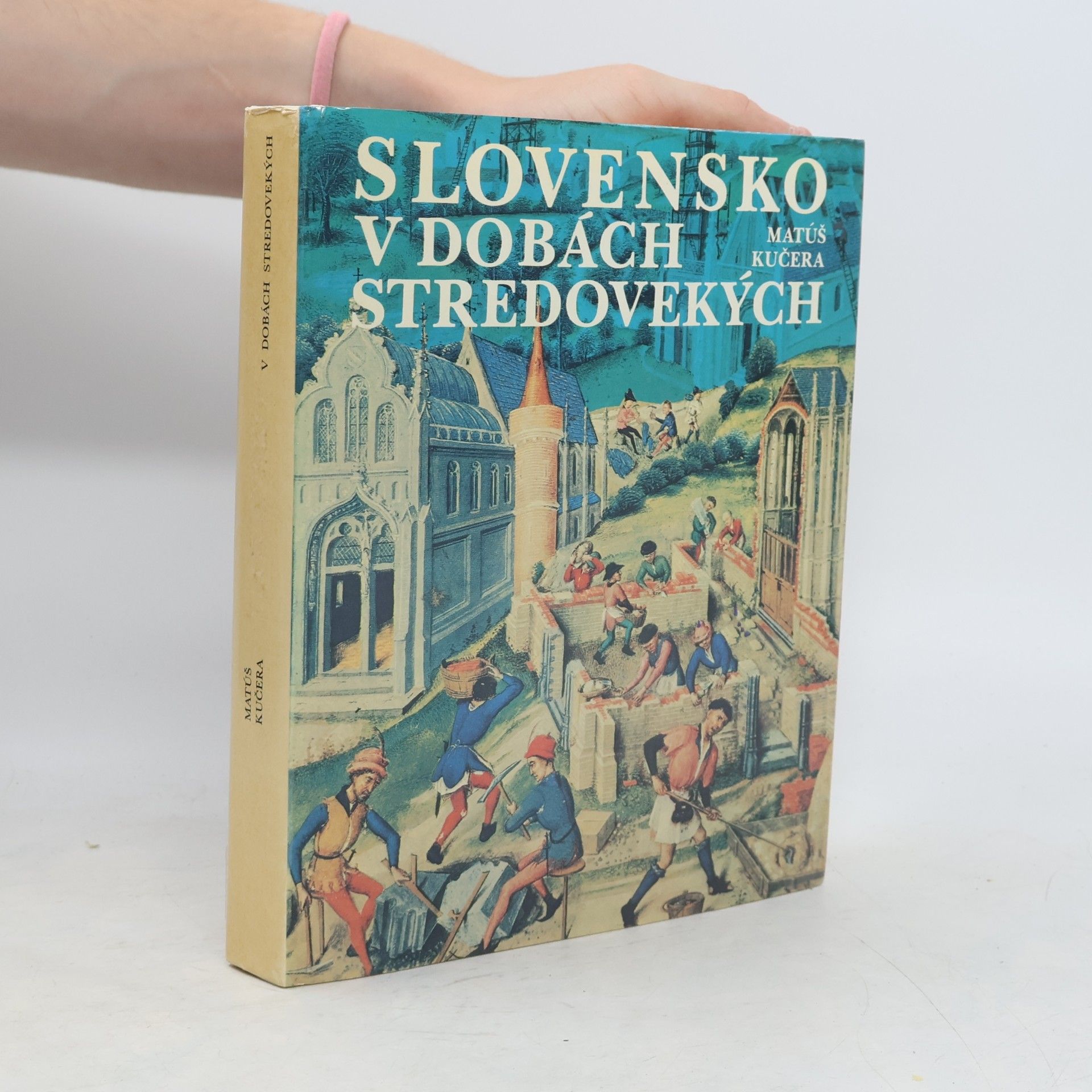 Matúš Kučera Slovensko v dobách stredovekých