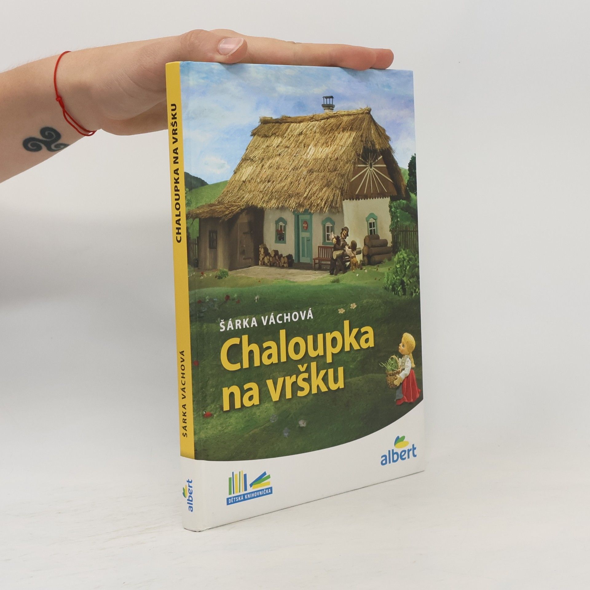 Šárka Váchová Chaloupka na vršku