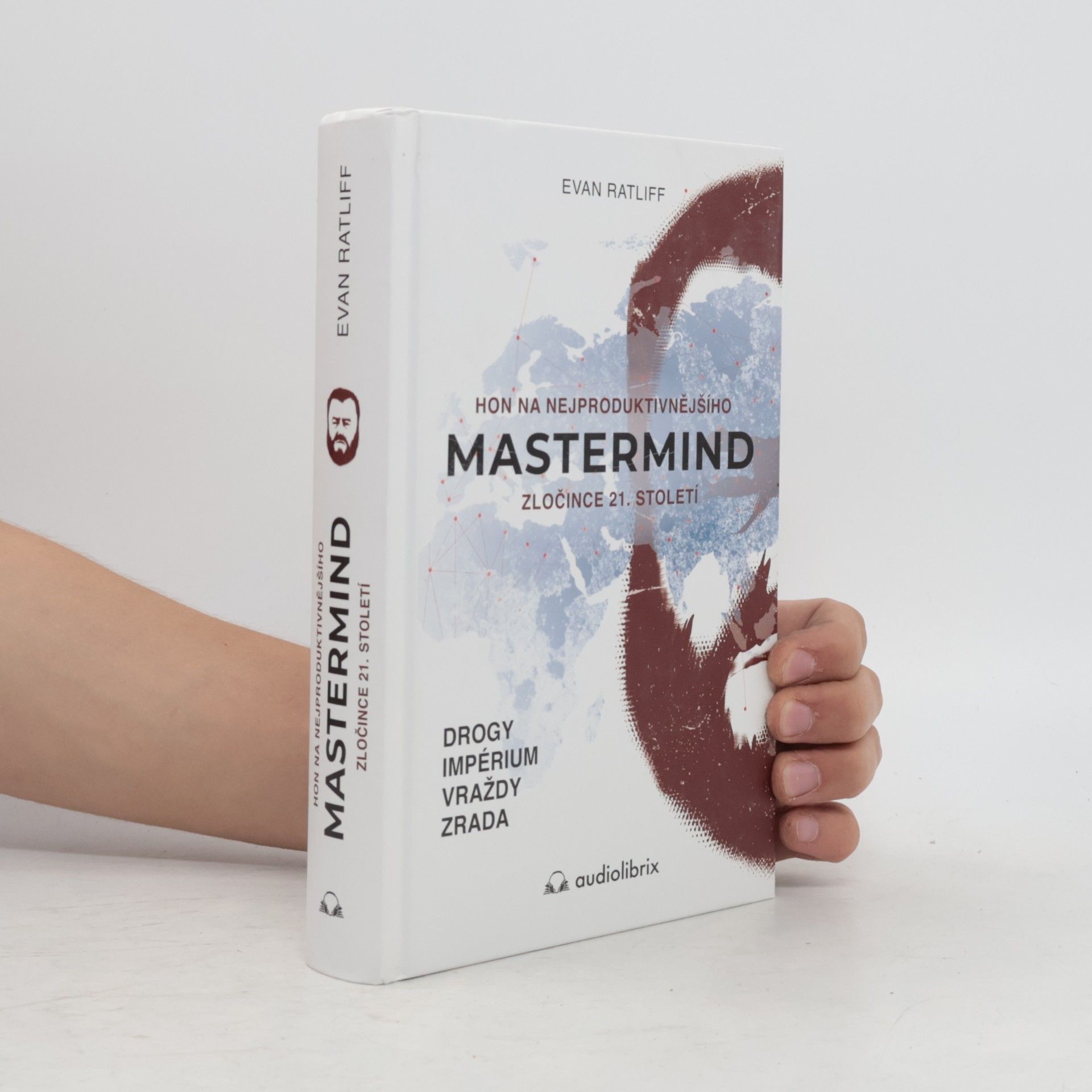 Evan Ratliff Hon na nejproduktivnějšího mastermind zločince 21. století