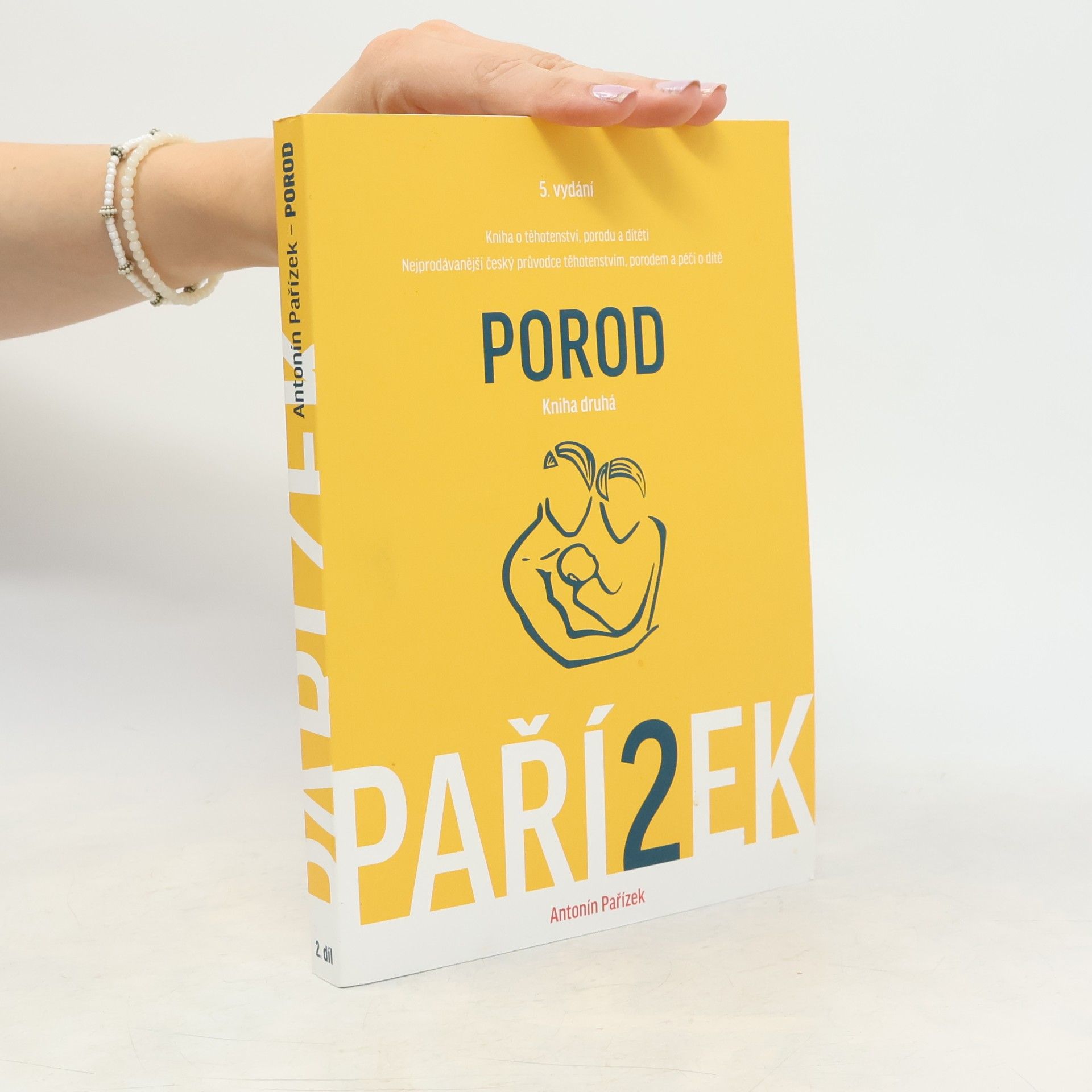 Kniha o těhotenství, porodu a dítěti. 2. díl, Porod