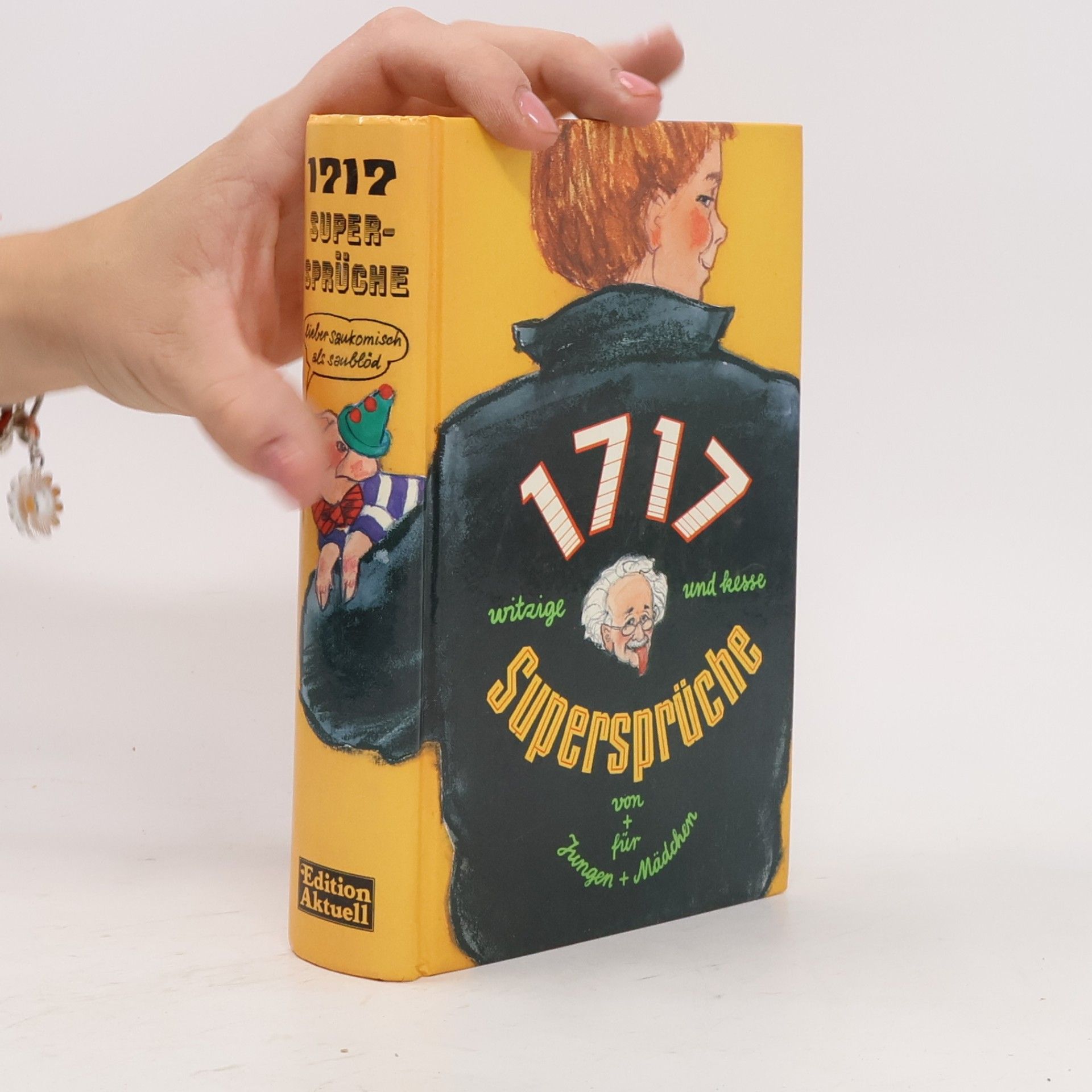 Autorenkollektiv 1717 witzige und kesse Supersprüche von + für Jungen + Mädchen