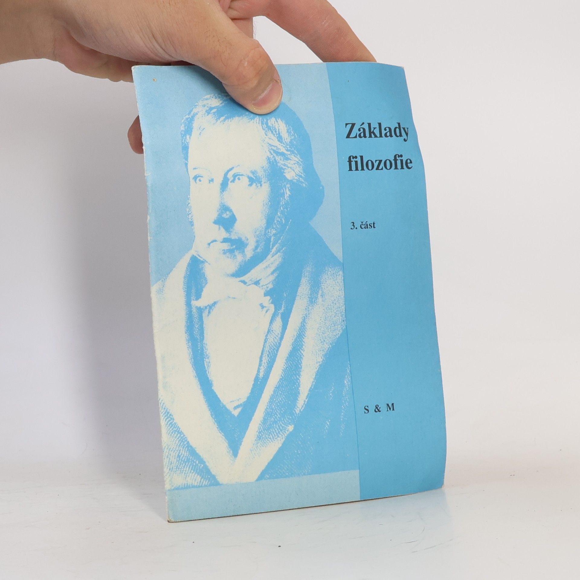 Jaroslava Schlegelová Základy filozofie 3. část