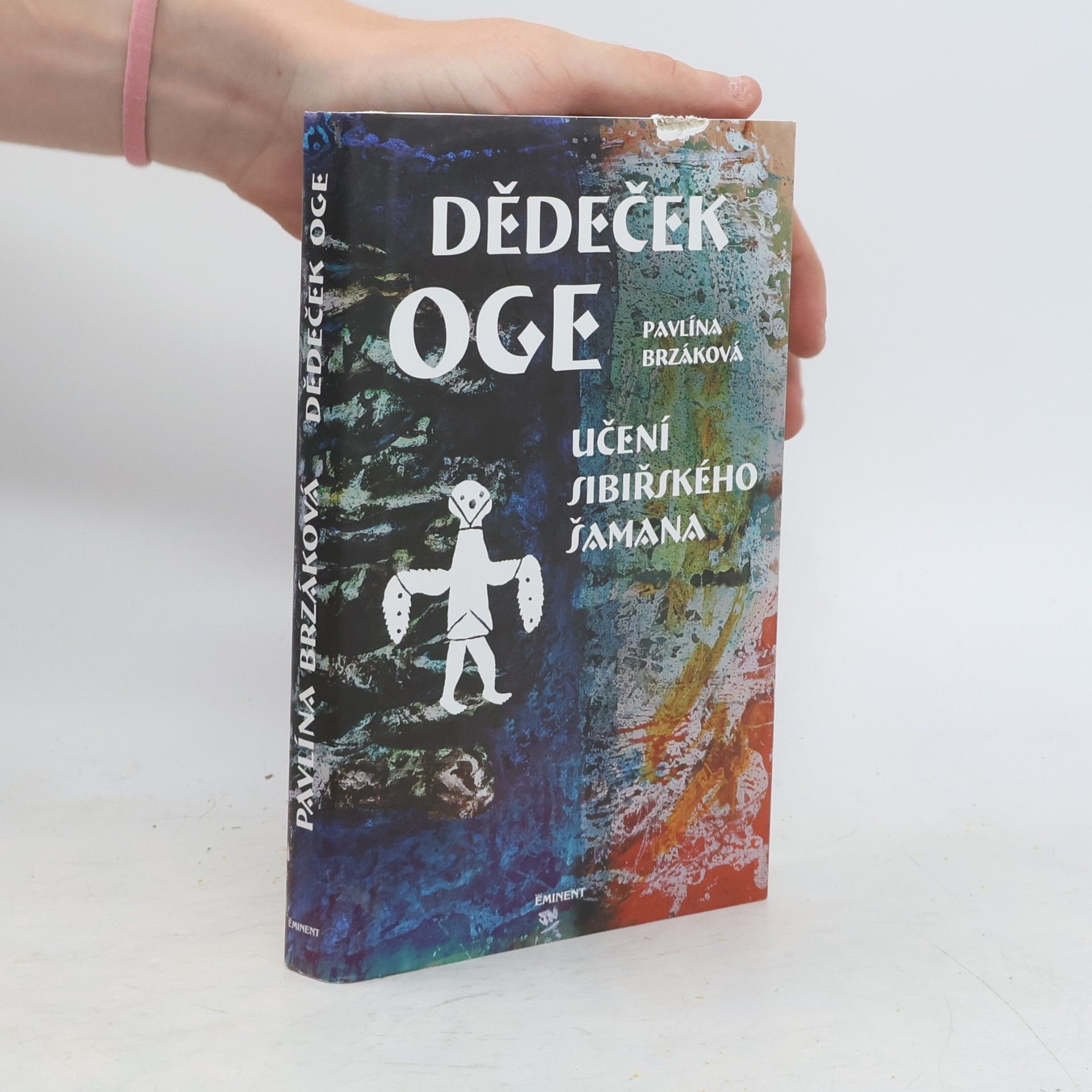Pavlína Brzáková Dědeček Oge: Učení sibiřského šamana