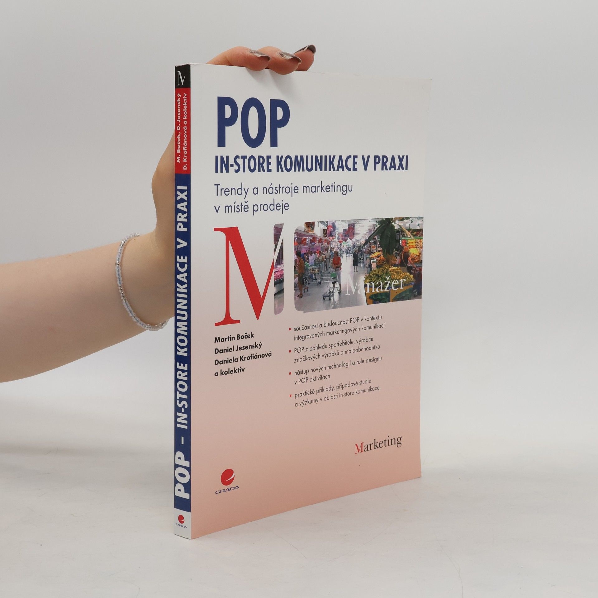 Daniela Krofiánová POP - In-store komunikace v praxi : trendy a nástroje marketingu v místě prodeje