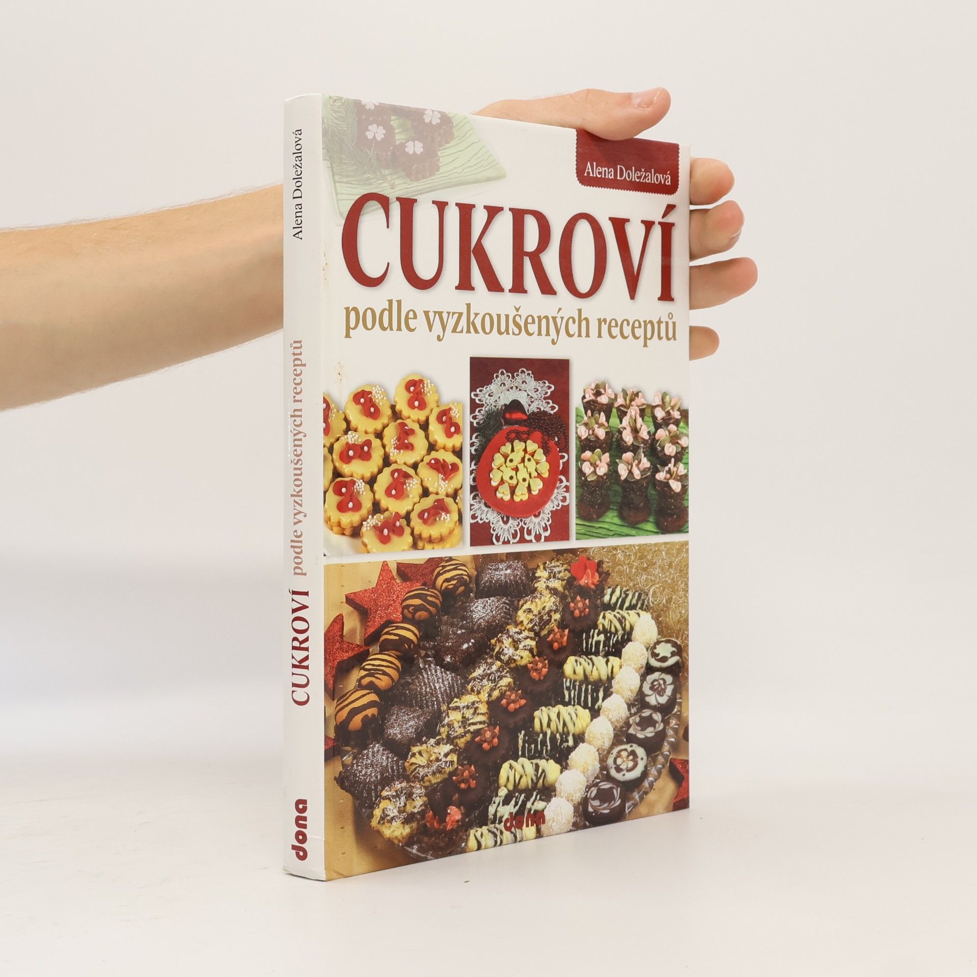 Alena Doležalová Cukroví : podle vyzkoušených receptů