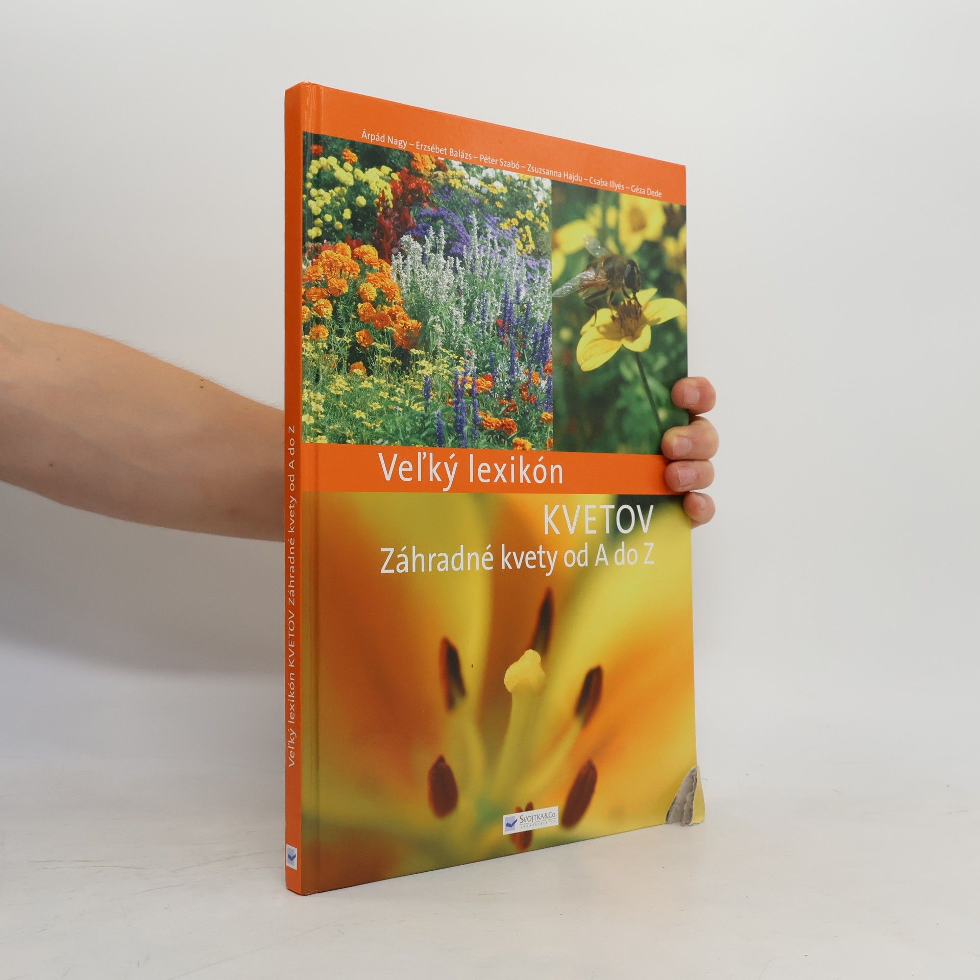 Autores varios Veľký lexikón kvetov - Záhradné kvety od A do Z