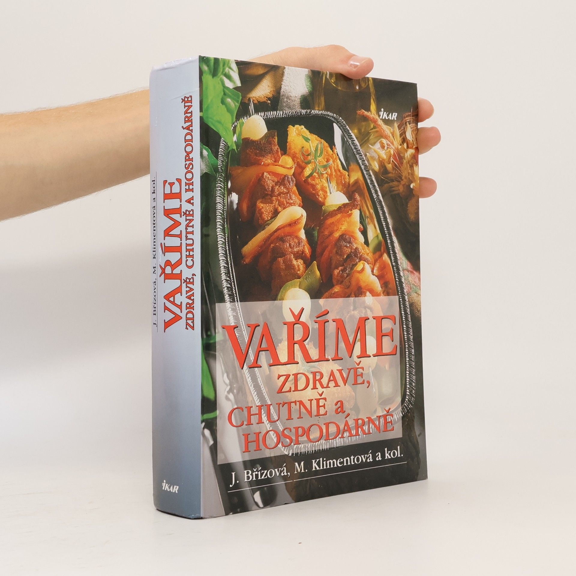 Kolektiv autorů Vaříme zdravě, chutně a hospodárně