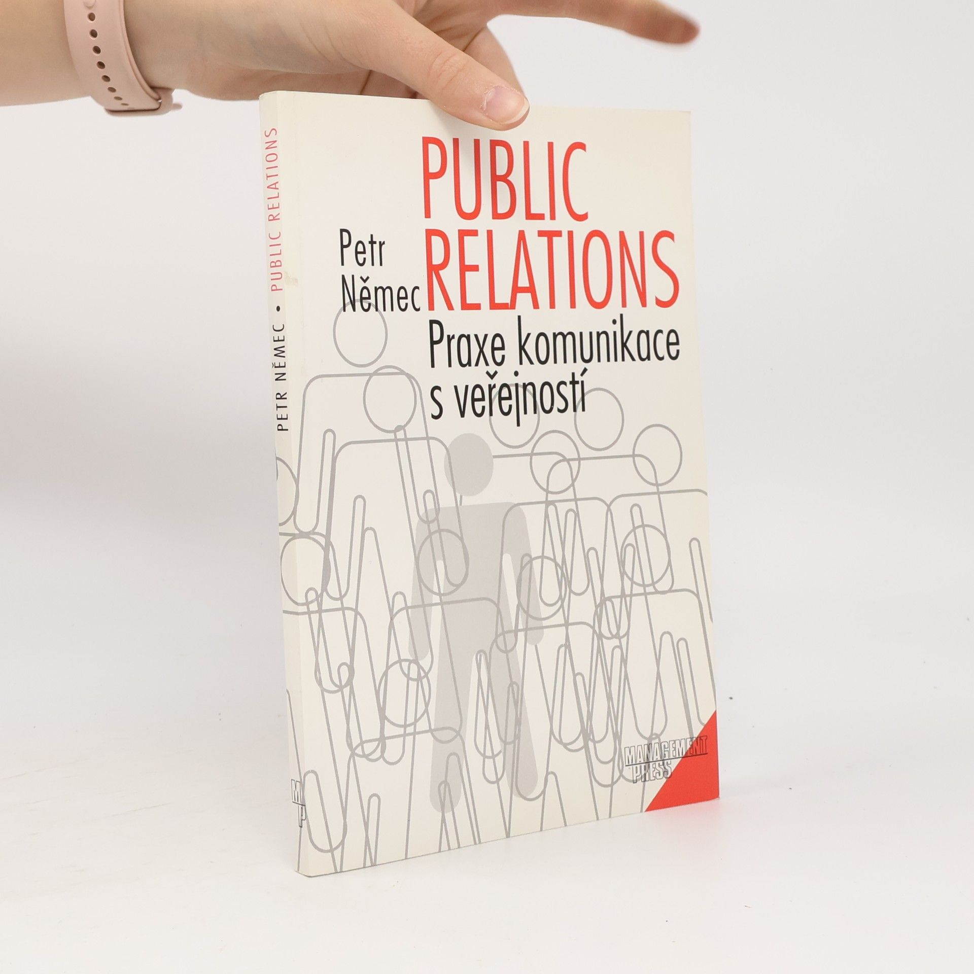 Petr Němec Public relations. Praxe komunikace s veřejností