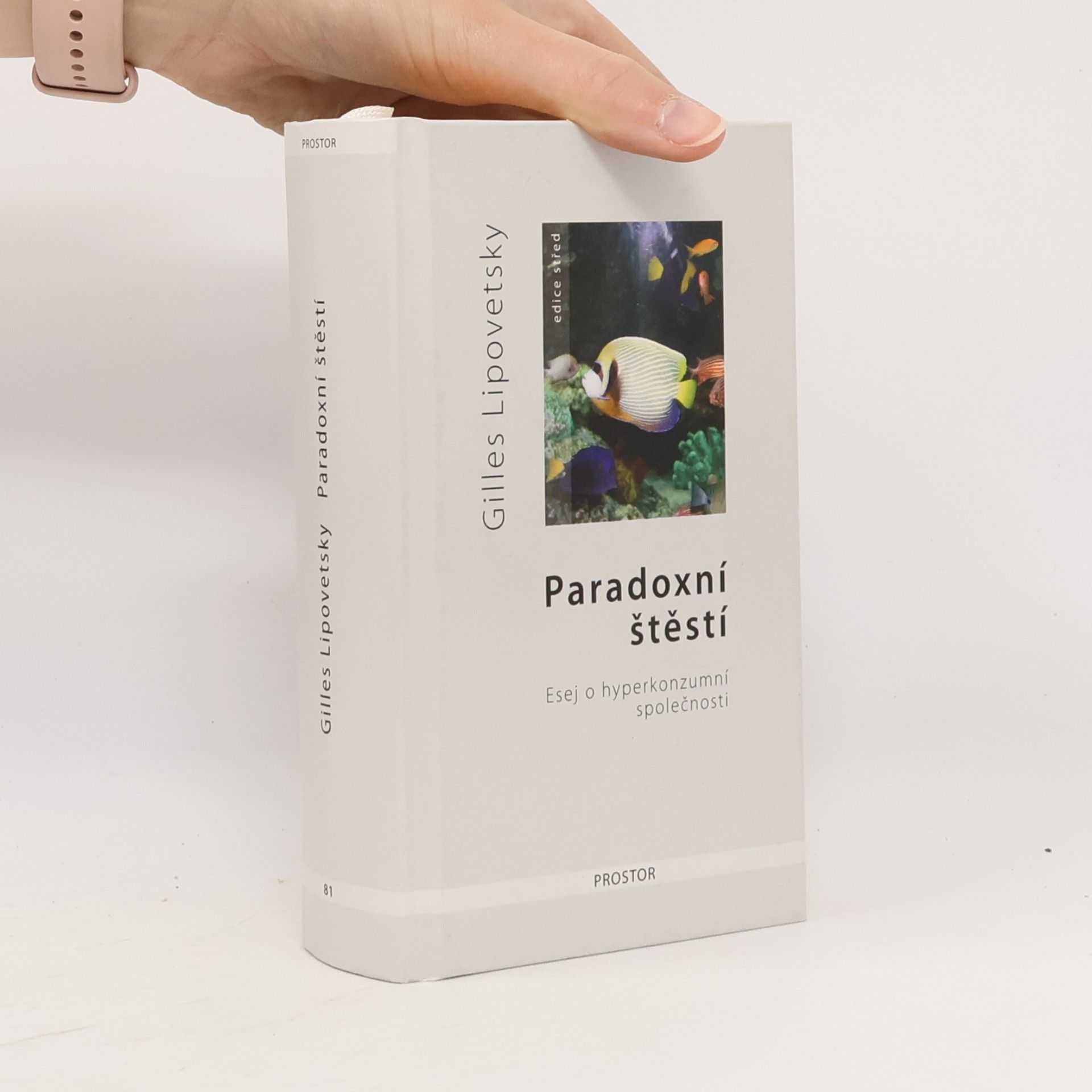 Gilles Lipovetsky Paradoxní štěstí. Esej o hyperkonzumní společnosti