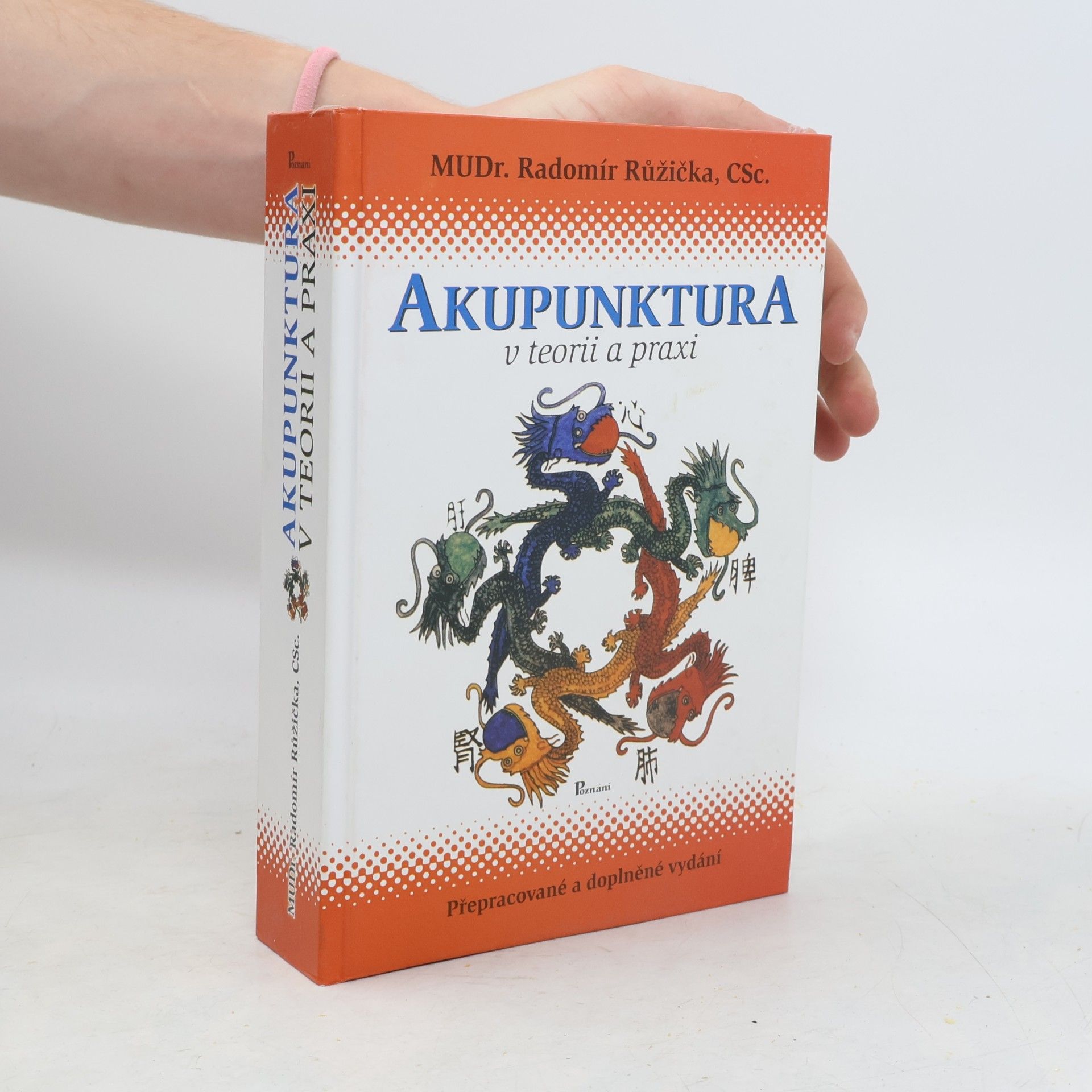 Radomír Růžička Akupunktura v teorii a praxi