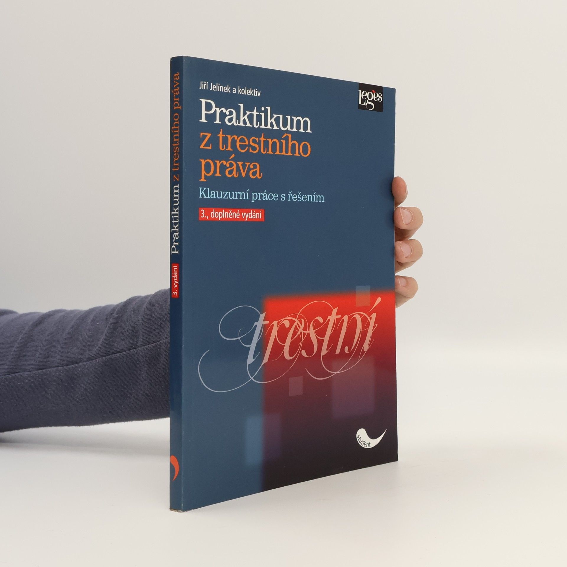 Jiří Jelínek Praktikum z trestního práva: klauzurní práce s řešením