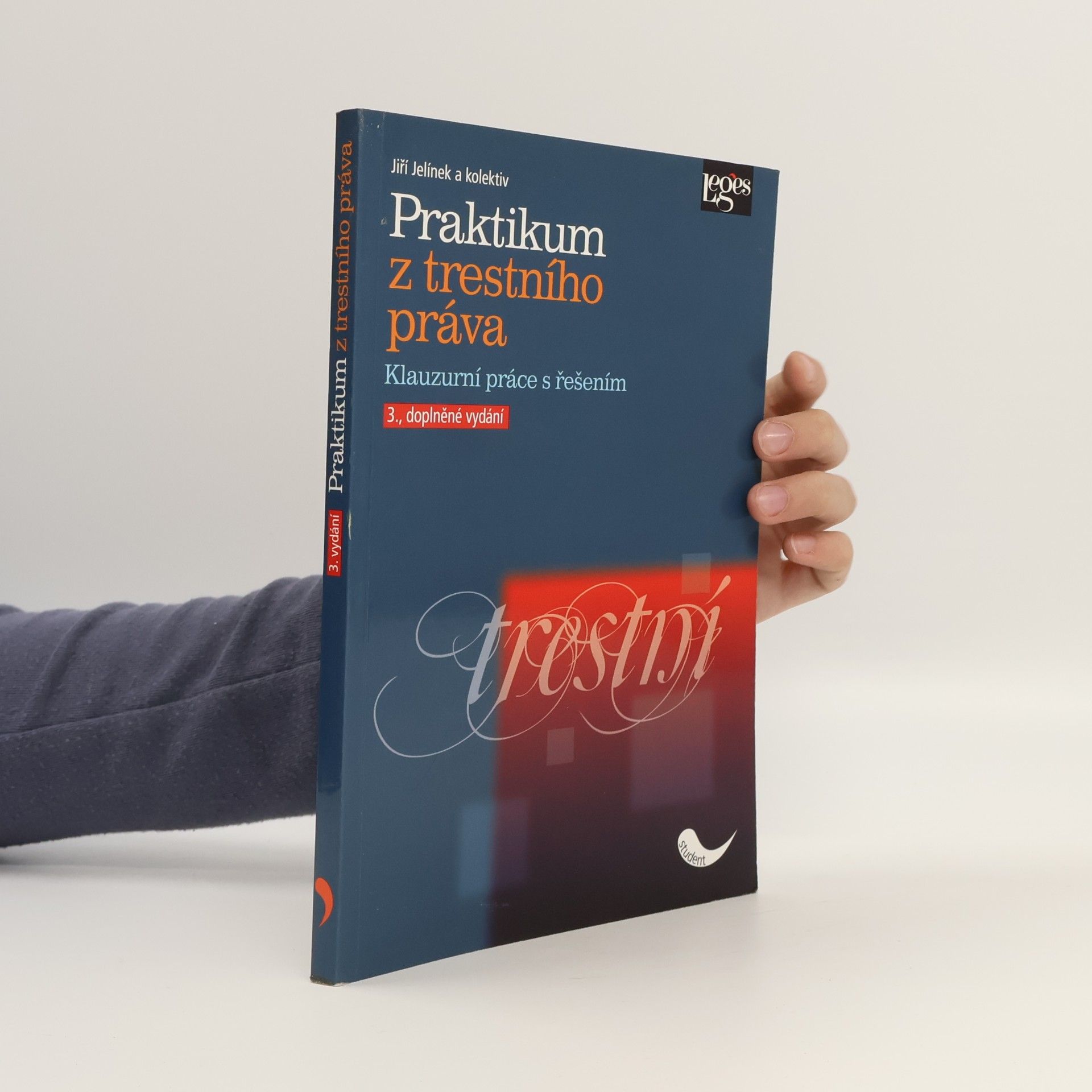 Jiří Jelínek Praktikum z trestního práva: klauzurní práce s řešením