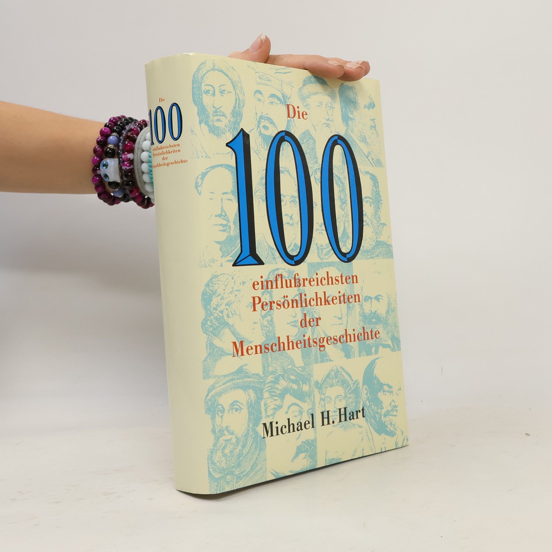 Michael H. Hart Die 100 Einflußreichsten Persönlichkeiten Der Menschheitsgeschichte