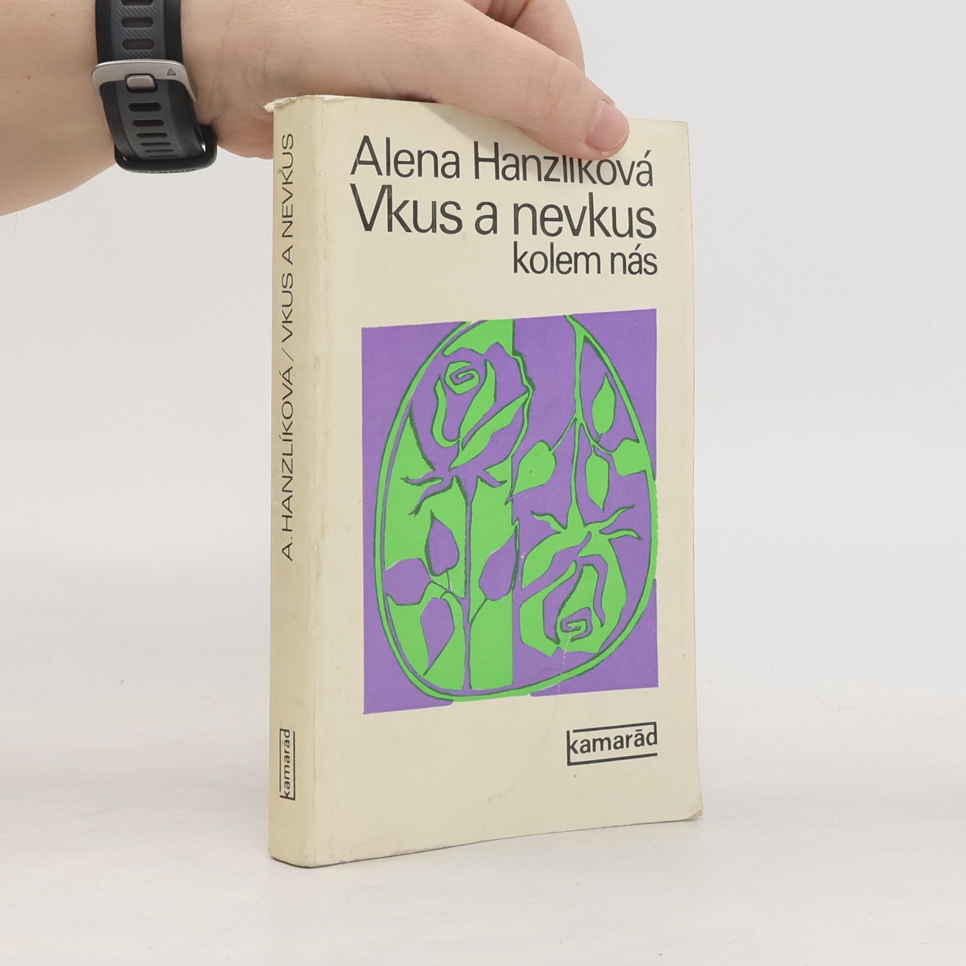 Alena Hanzlíková Vkus a nevkus kolem nás