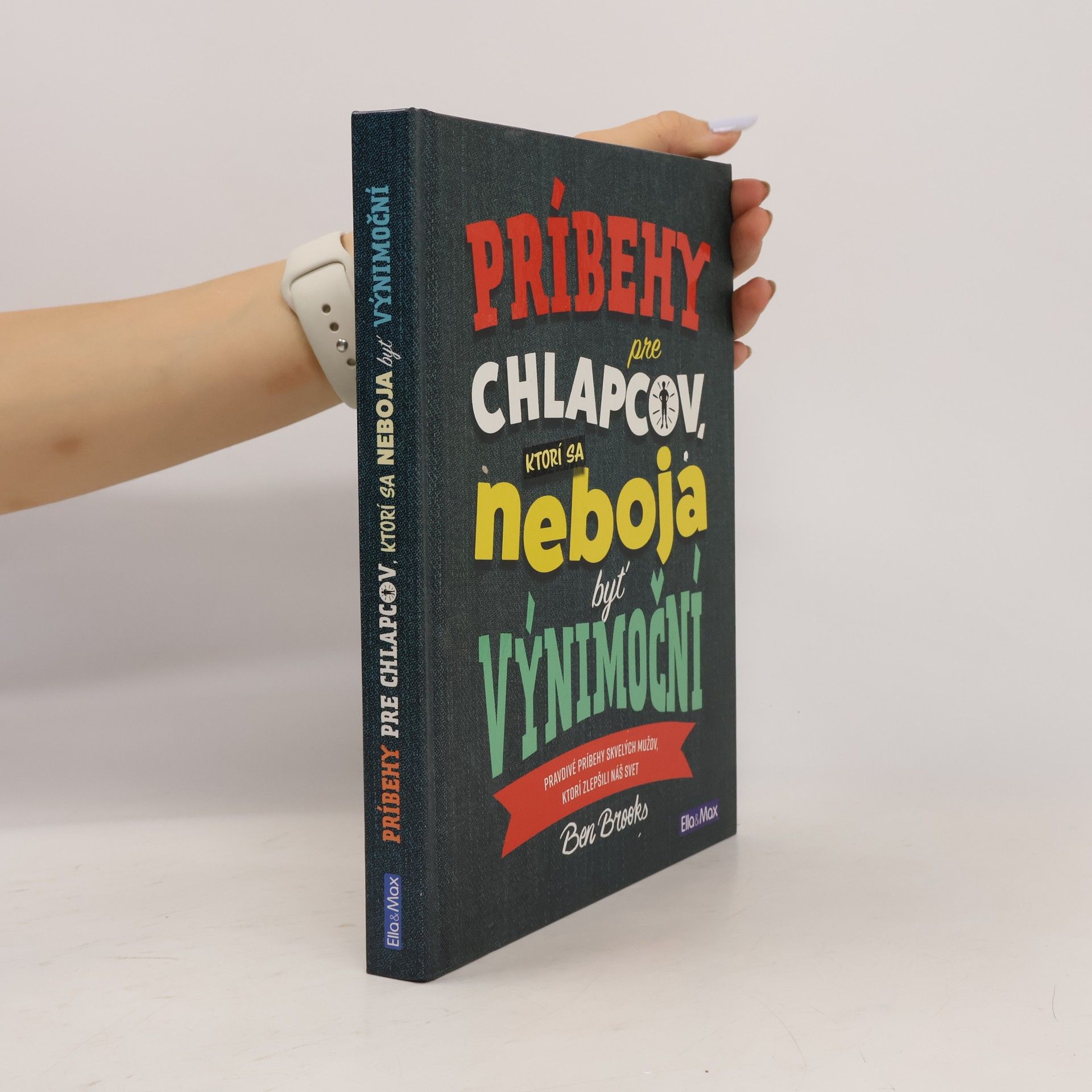 Ben Brooks Príbehy pre chlapcov, ktorí sa neboja byť výnimoční