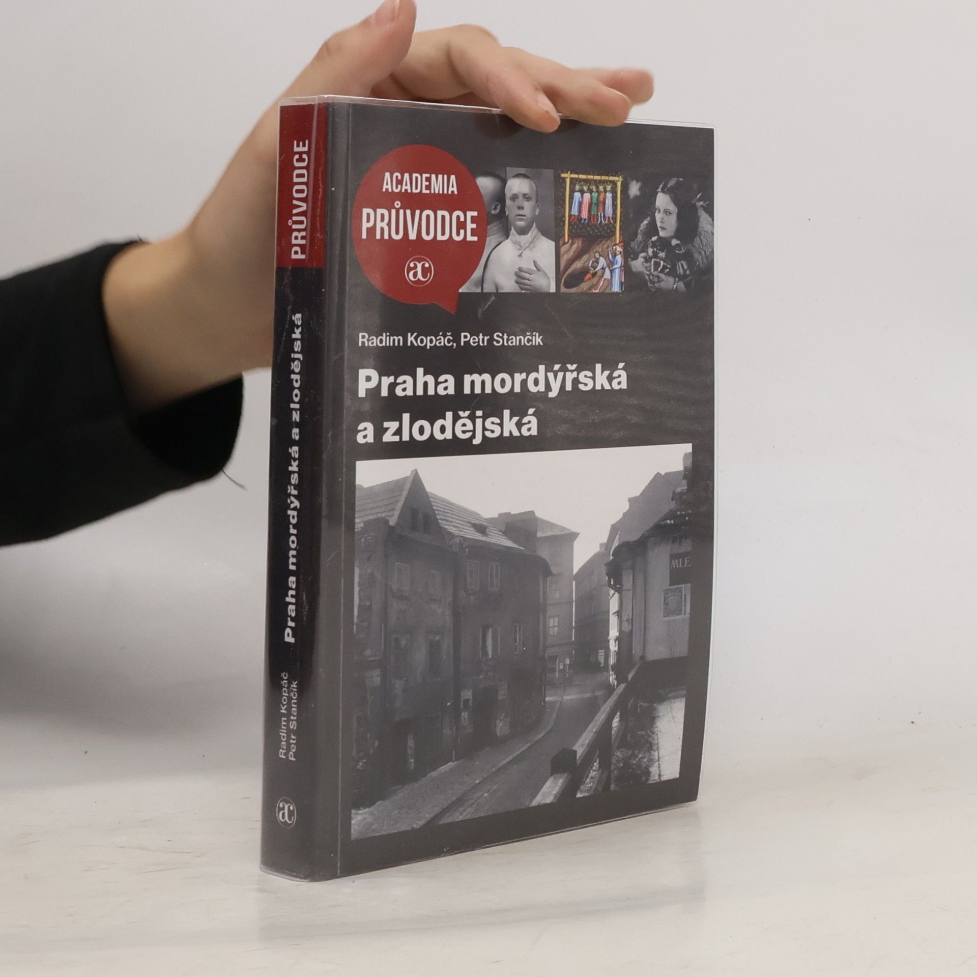 Radim Kopáč Praha mordýřská a zlodějská