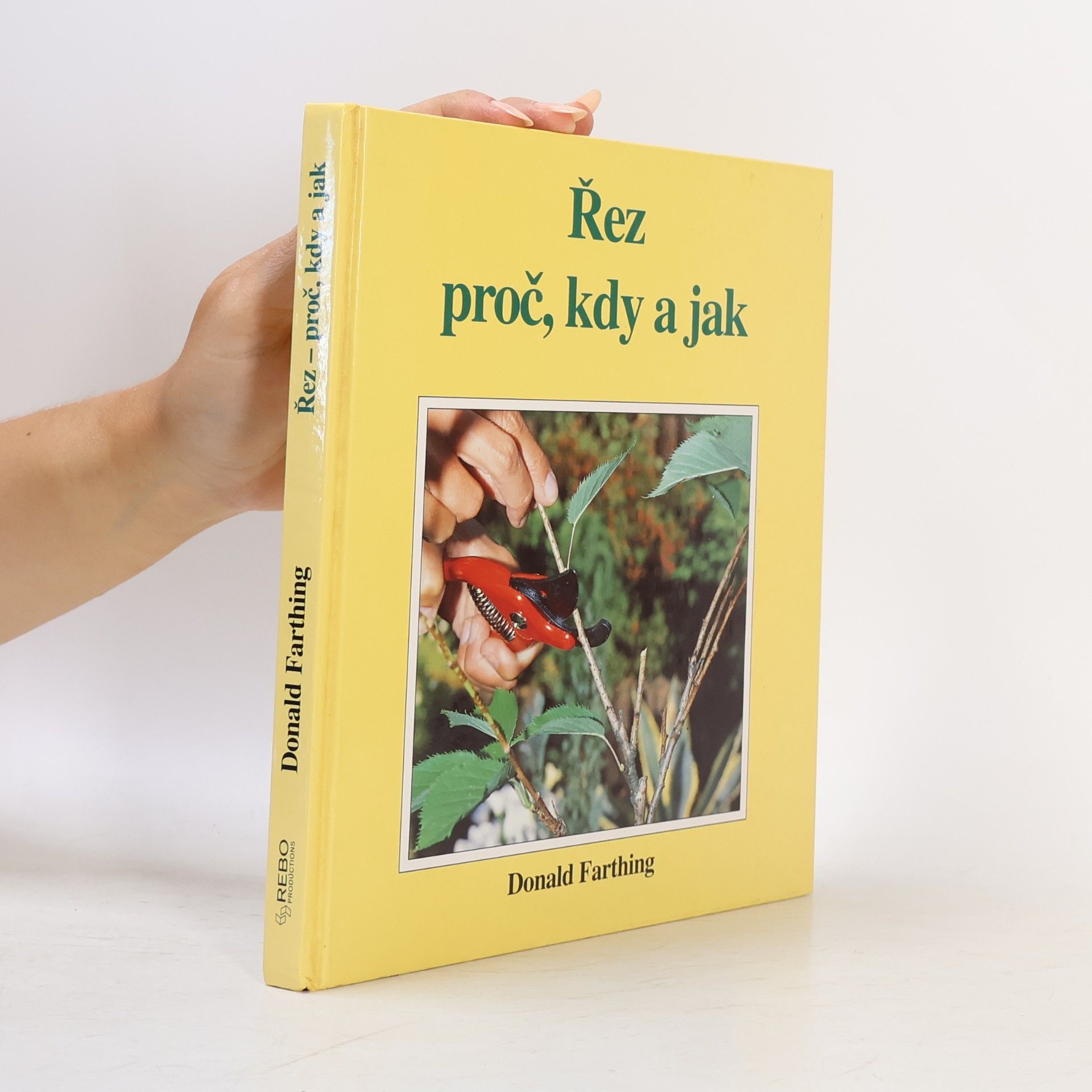 Donald Farthing Řez rostlin proč, kdy a jak