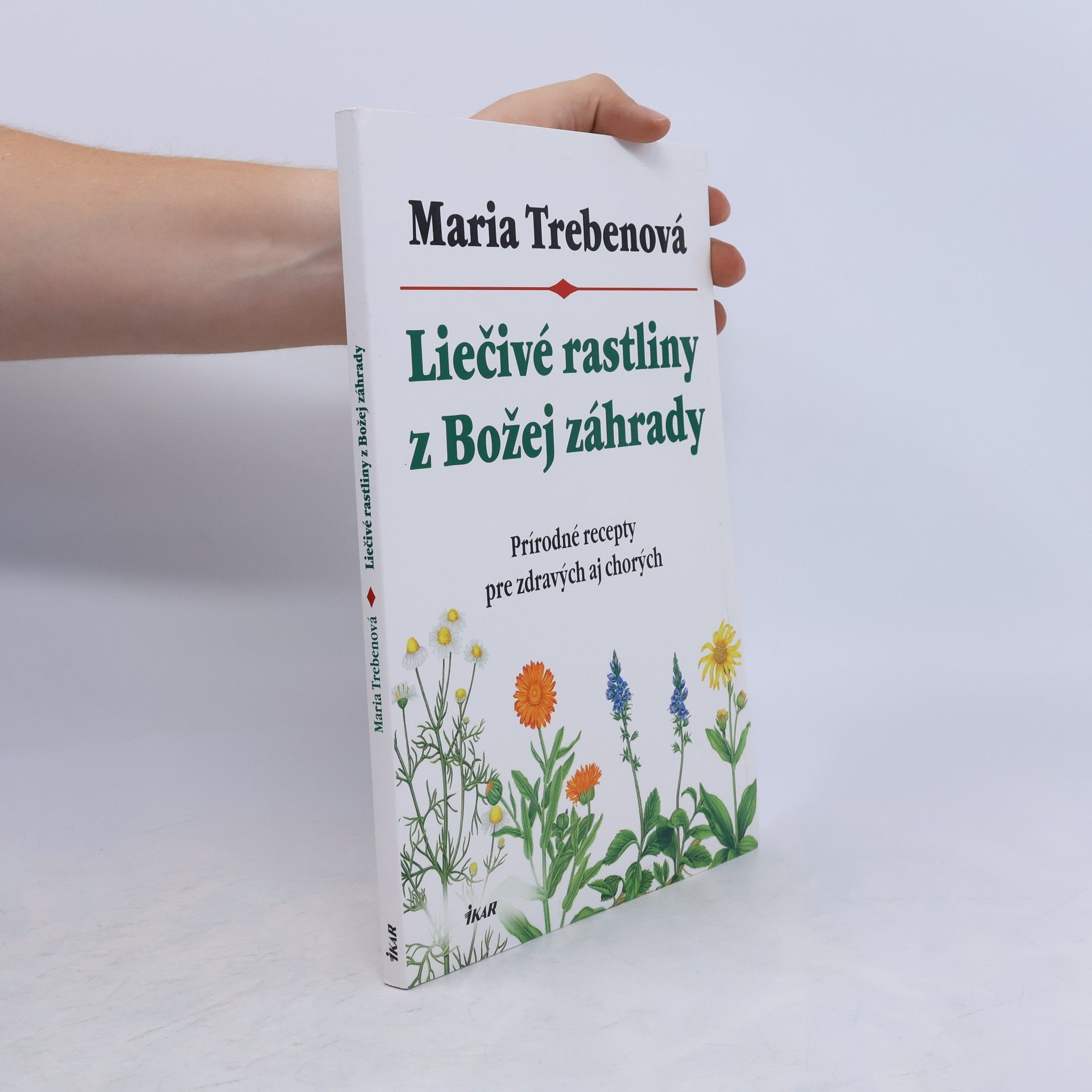 Maria Treben Liečivé rastliny z Božej záhrady