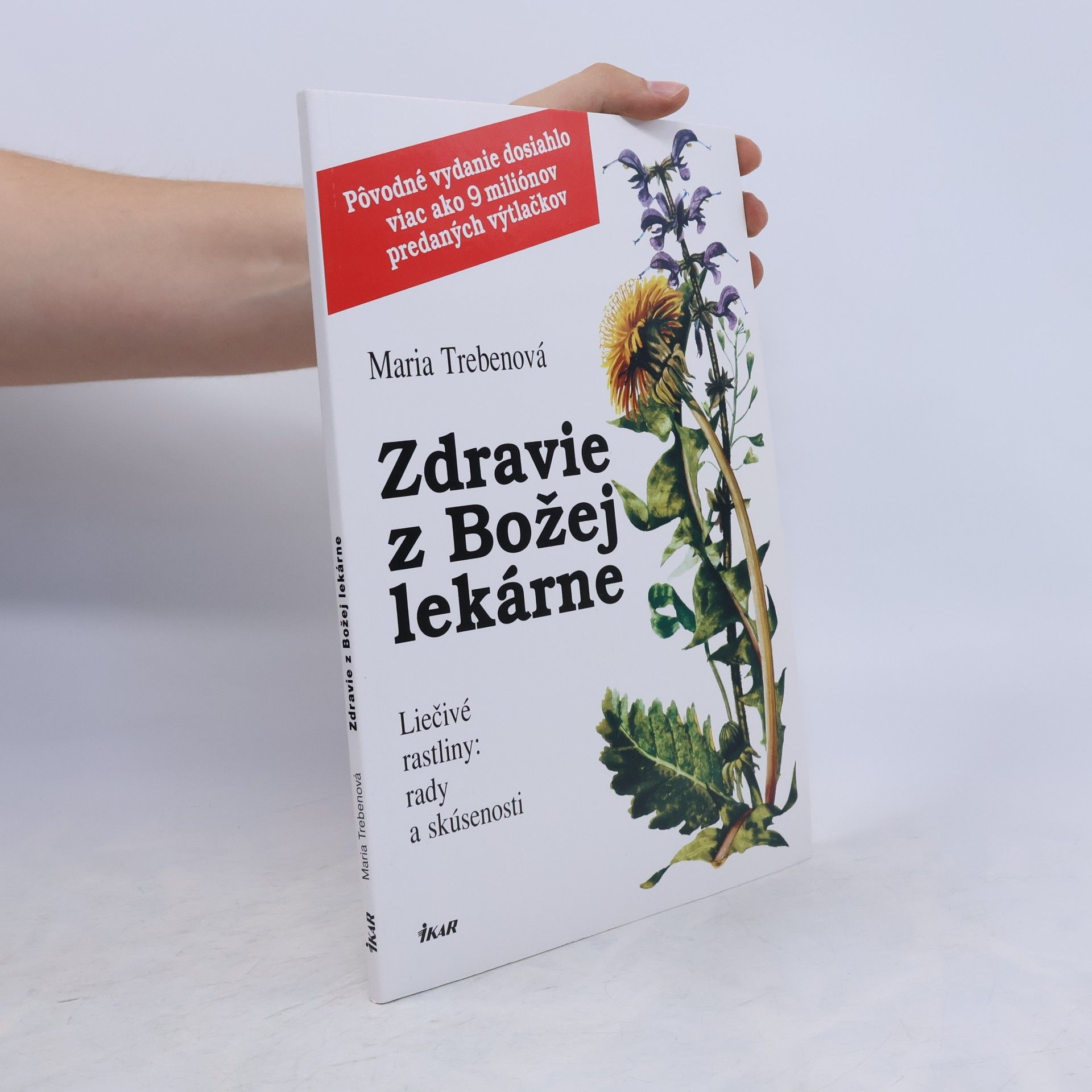 Maria Treben Zdravie z Božej lekárne: Liečivé rastliny: rady a skúsenosti