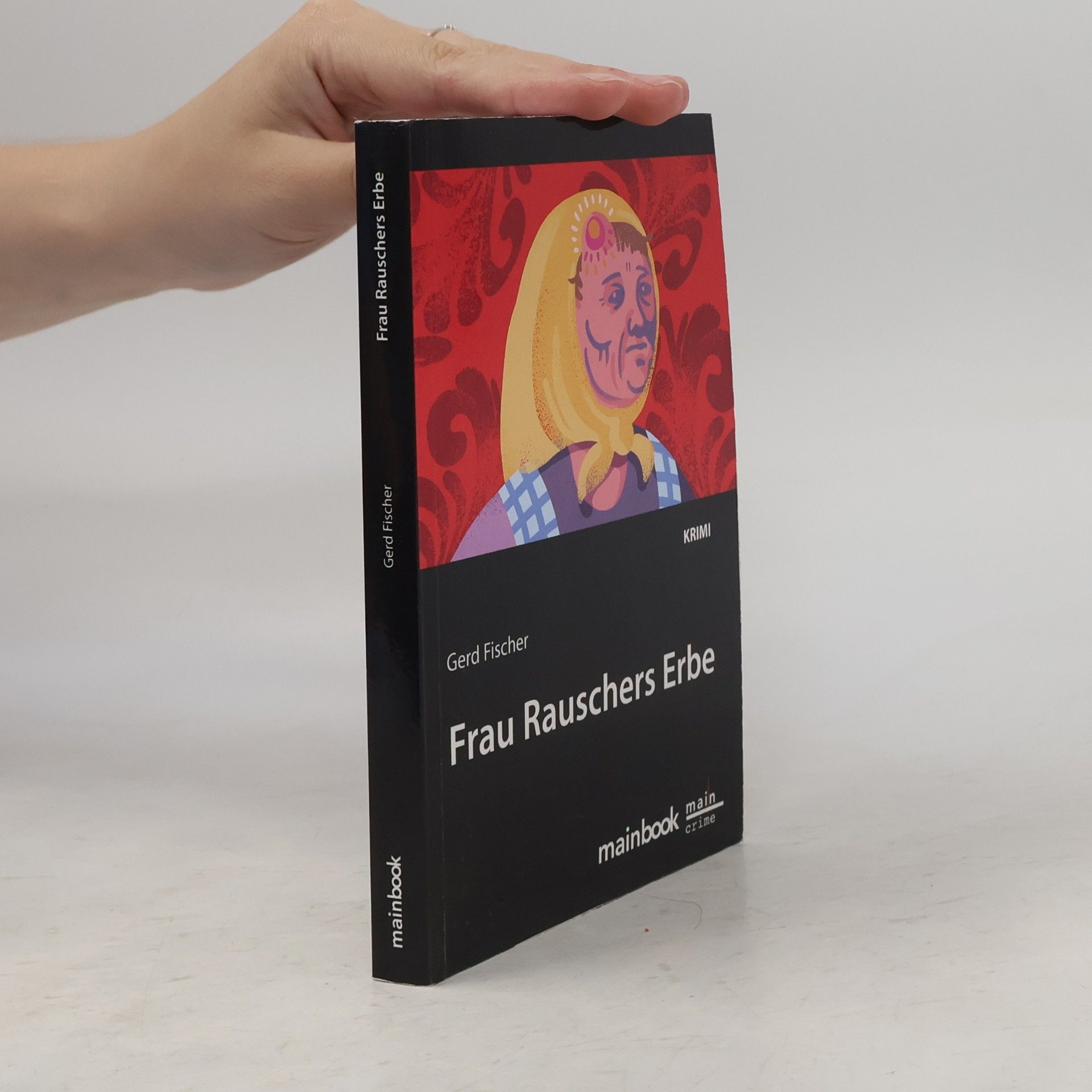Gerd Fischer Frau Rauschers Erbe