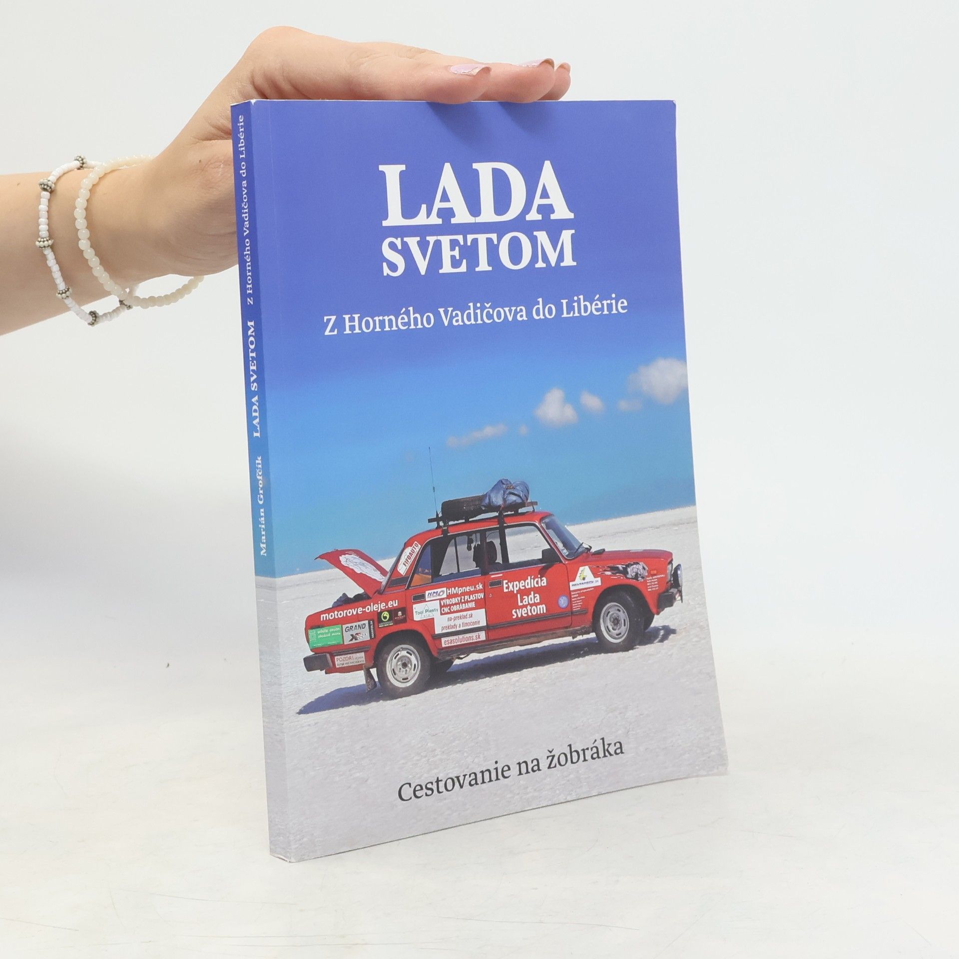 Marián Grofčík Lada Svetom - Z Horného Vadičova do Libérie