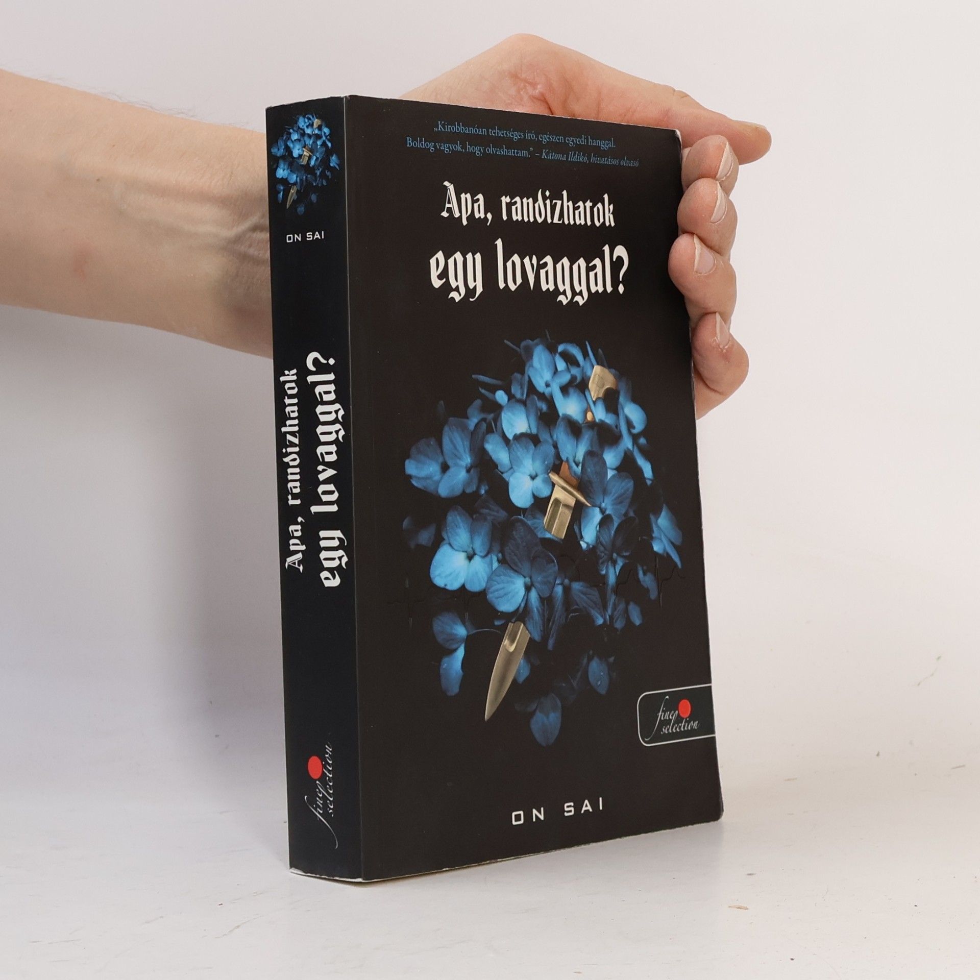 On Sai Fino selection: Apa, randizhatok egy lovaggal?