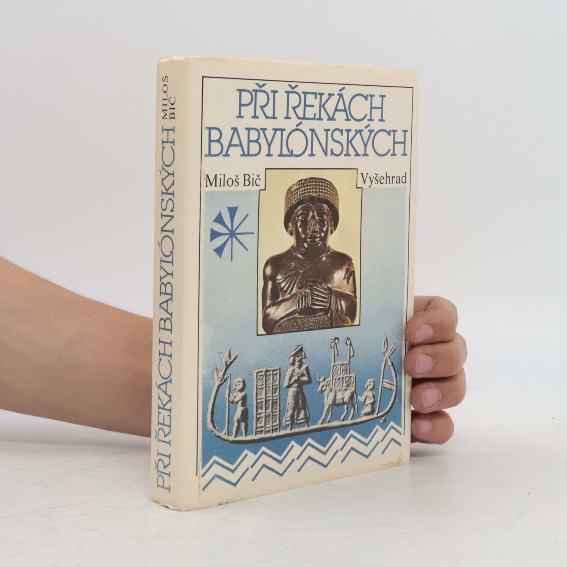 Miloš Bič Při řekách babylónských