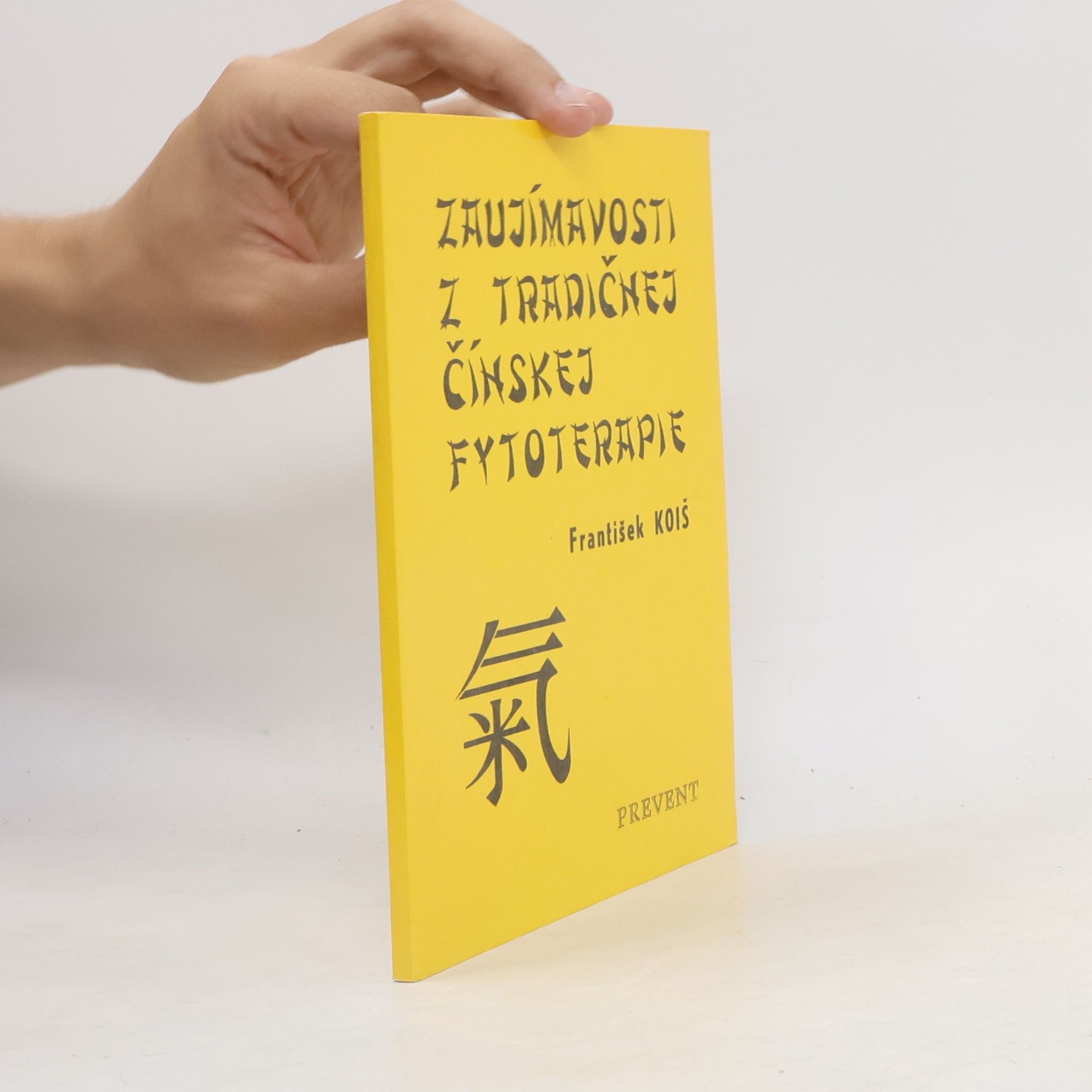 František Koiš Zaujímavosti z tradičnej čínskej fytoterapie