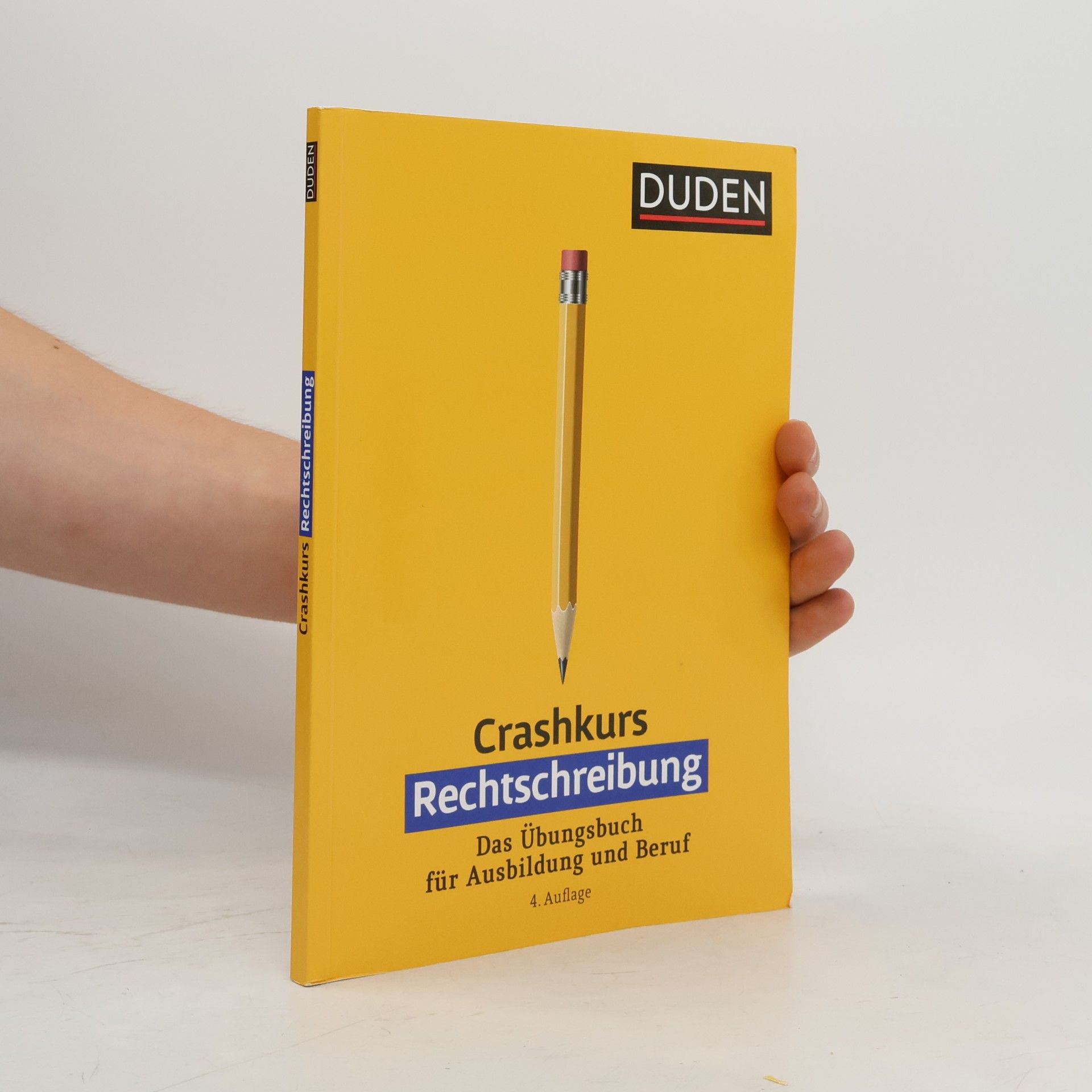 Anja Steinhauer Crashkurs Rechtschreibung : Das Übungsbuch für Ausbildung und Beruf
