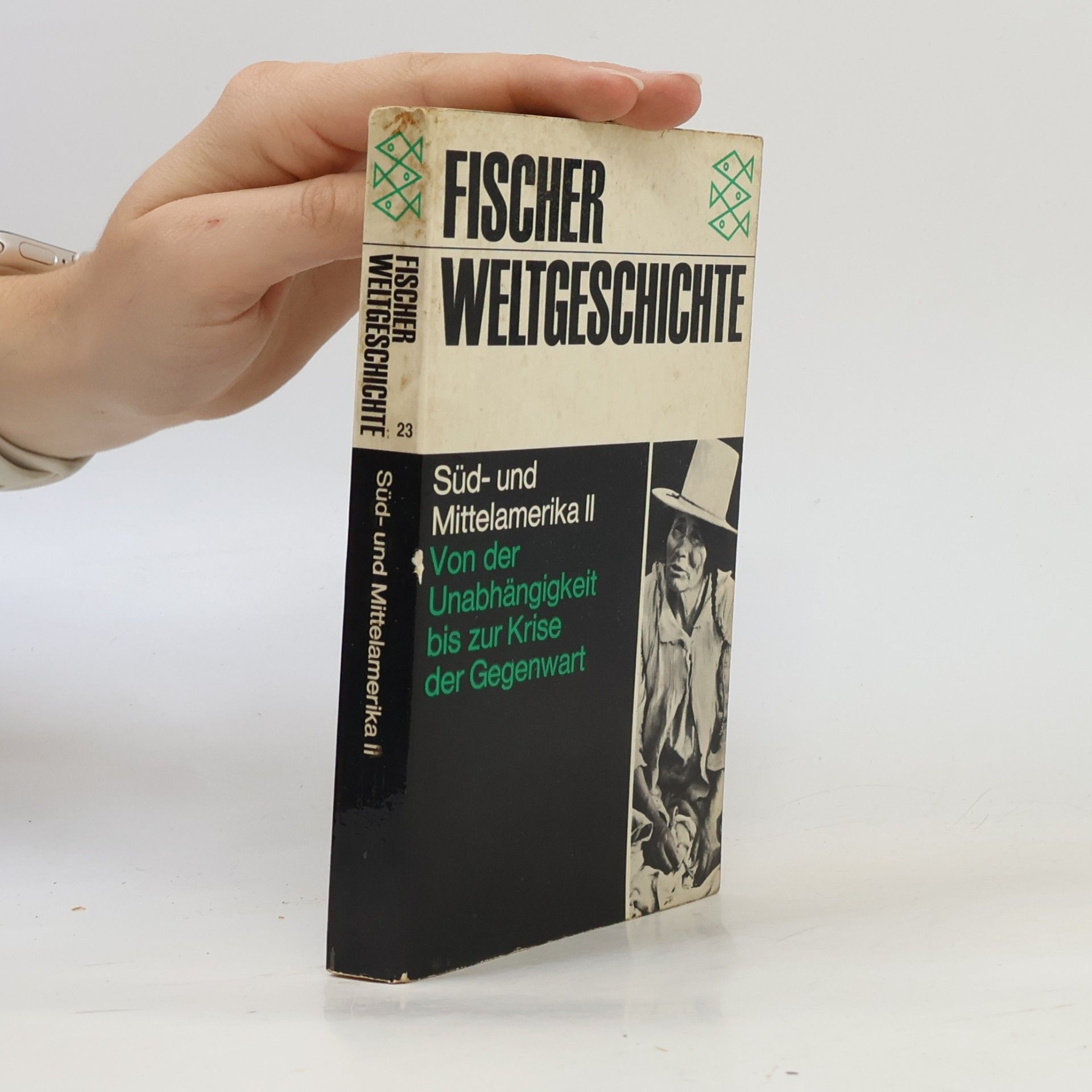 Kolektiv autorů Fischer Weltgeschichte. Süd- und Mittelamerika II. Band 23