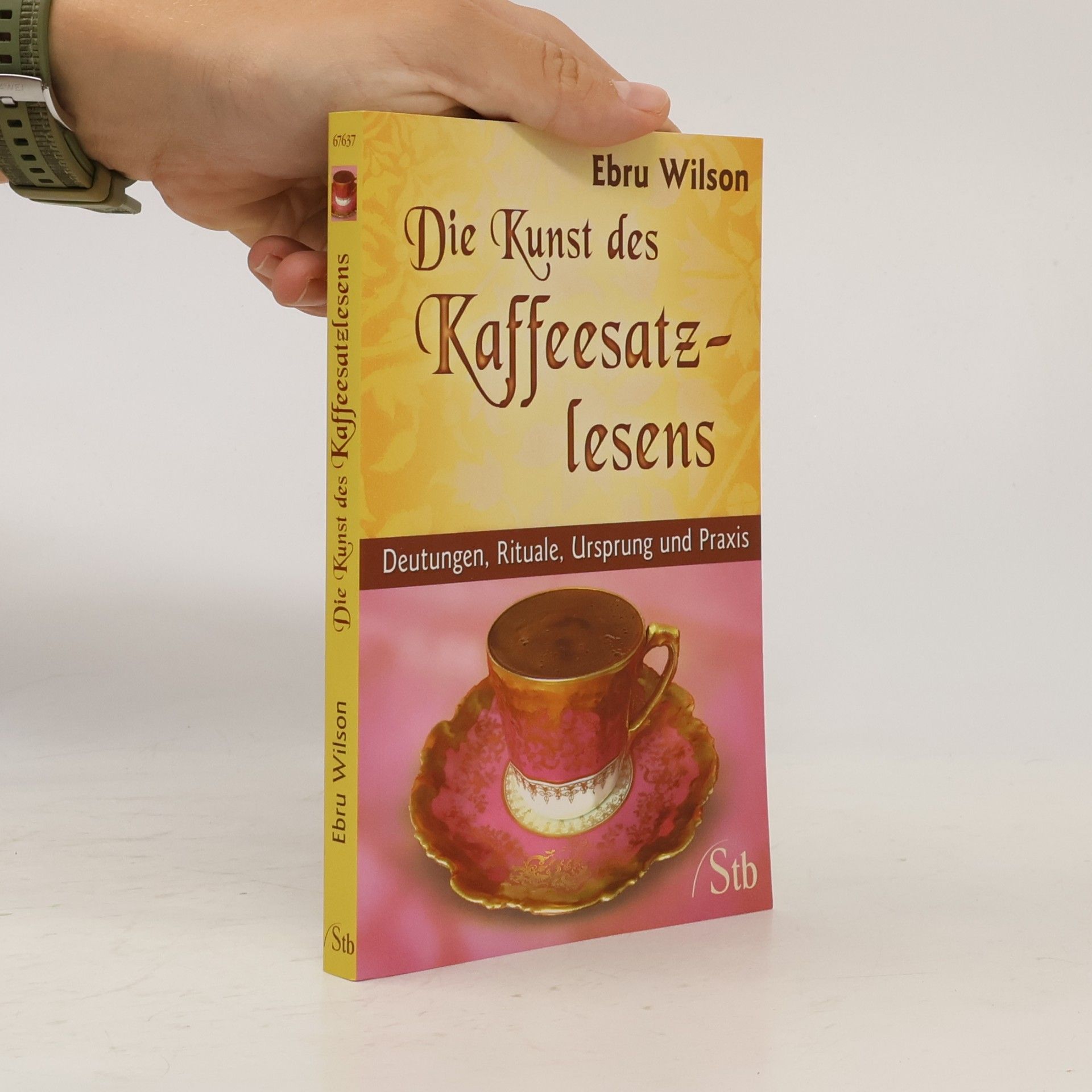 Ebru Wilson Die Kunst des Kaffeesatzlesens
