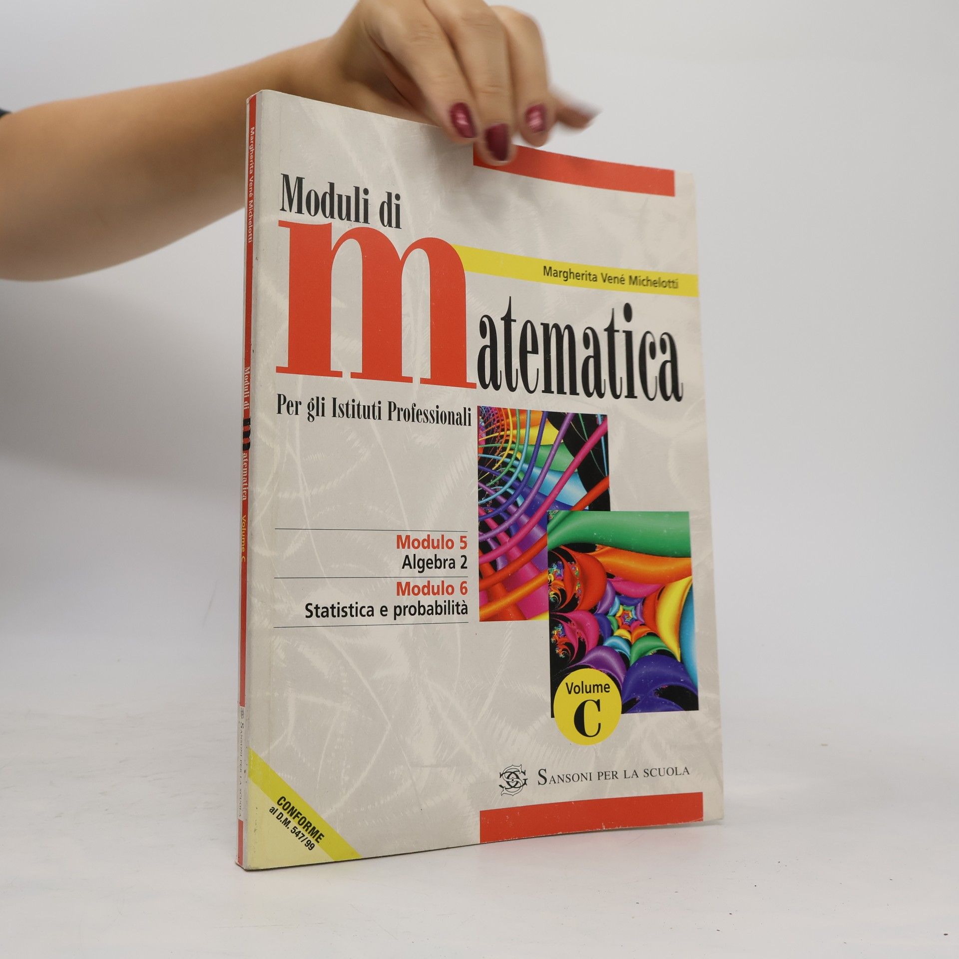 Margherita Vené Michelotti Moduli di matematica. Modulo C. Per gli Ist. Professionali