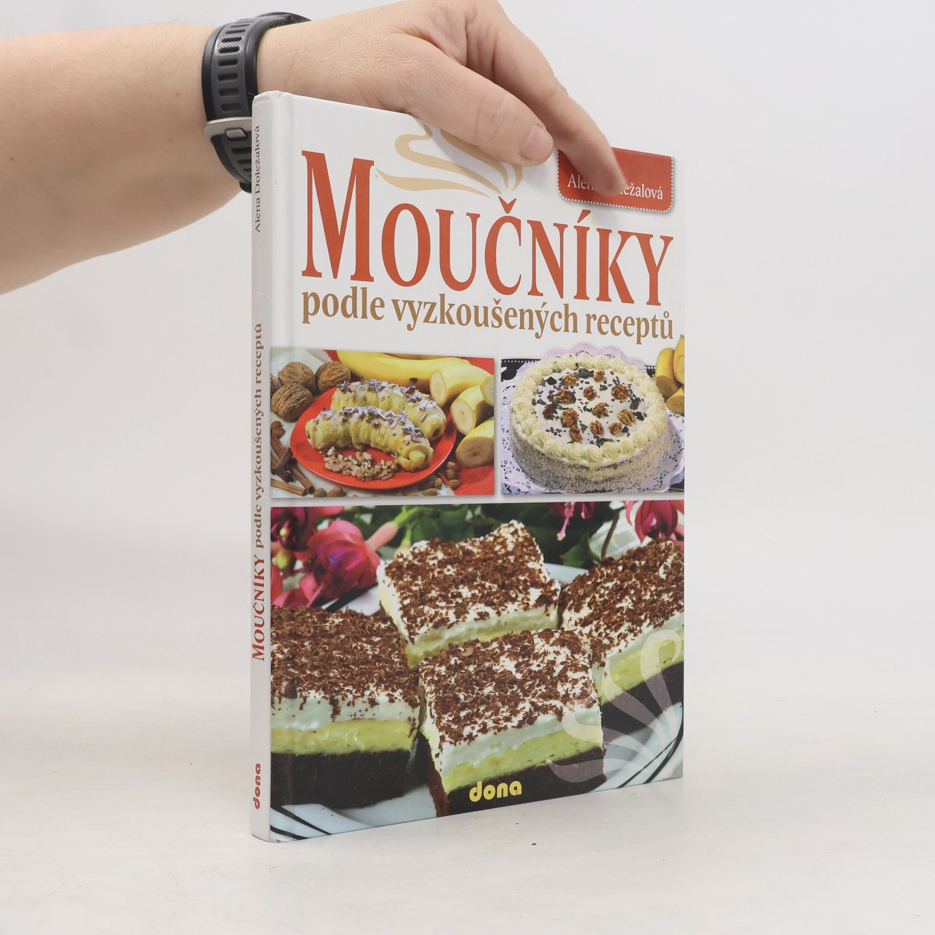 Alena Doležalová Moučníky podle vyzkoušených receptů