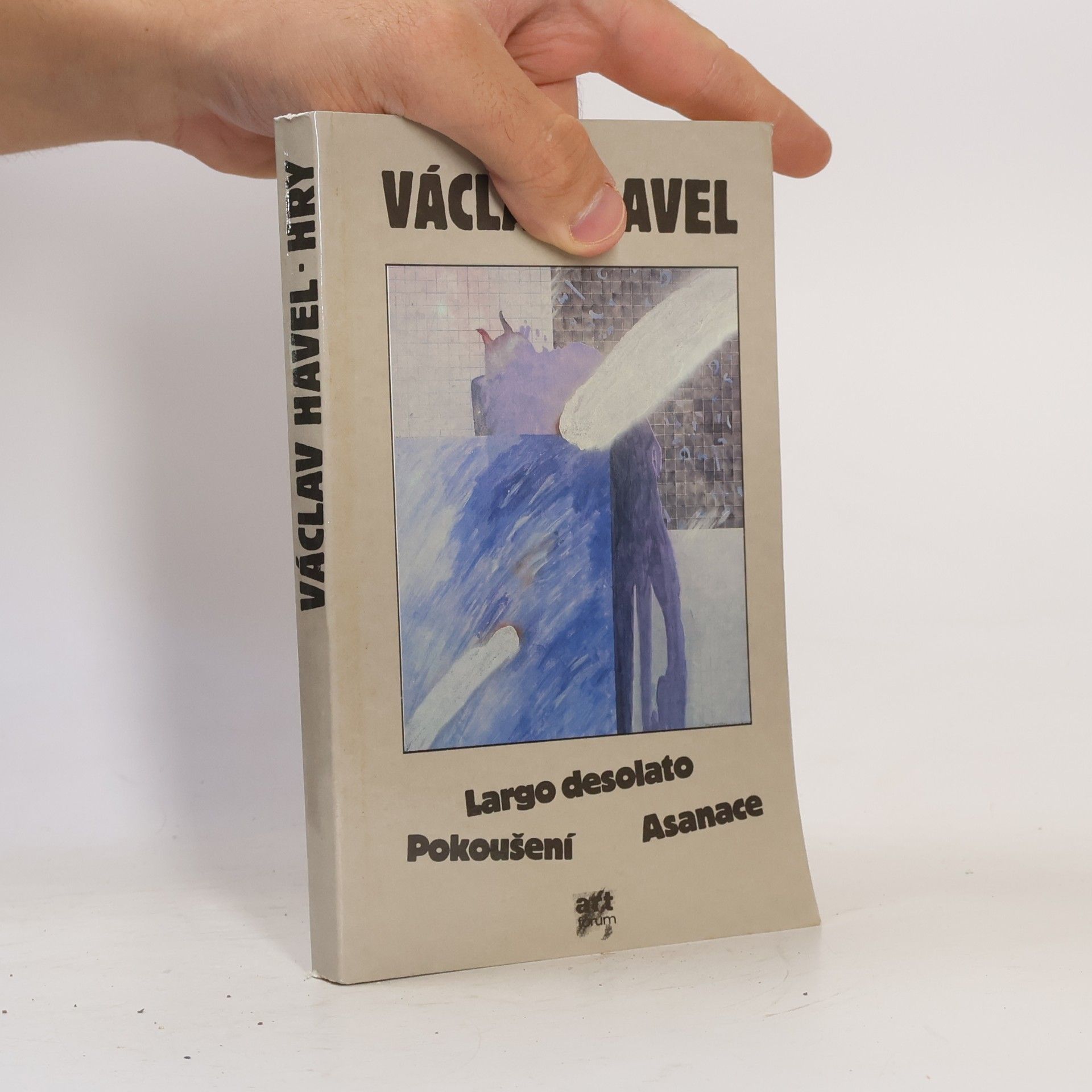Václav Havel Hry. Pokoušení. Largo desolato. Asanace
