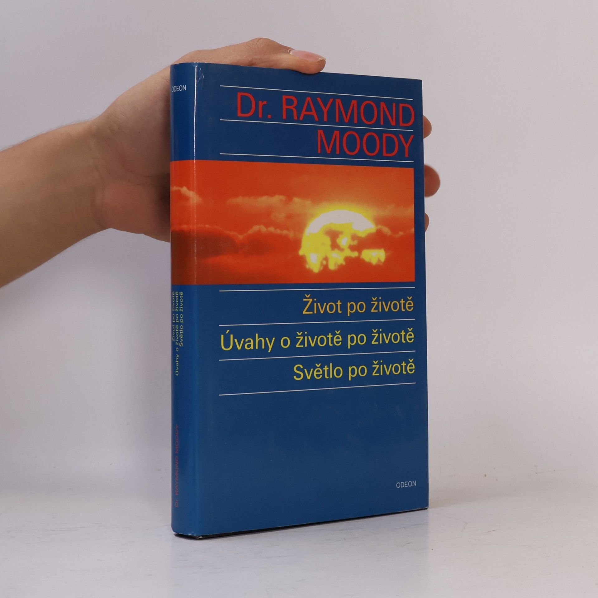 Raymond Moody Život po životě. Úvahy o životě po životě. Světlo po životě