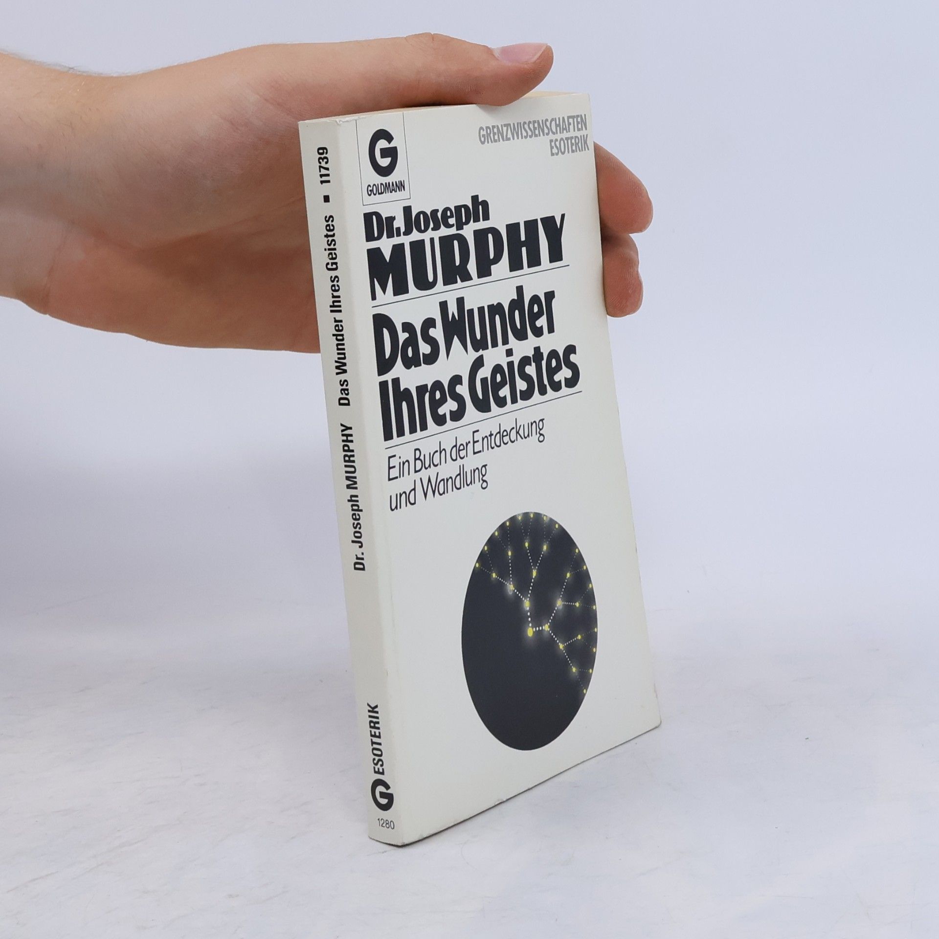 Joseph Murphy Das Wunder Ihres Geistes