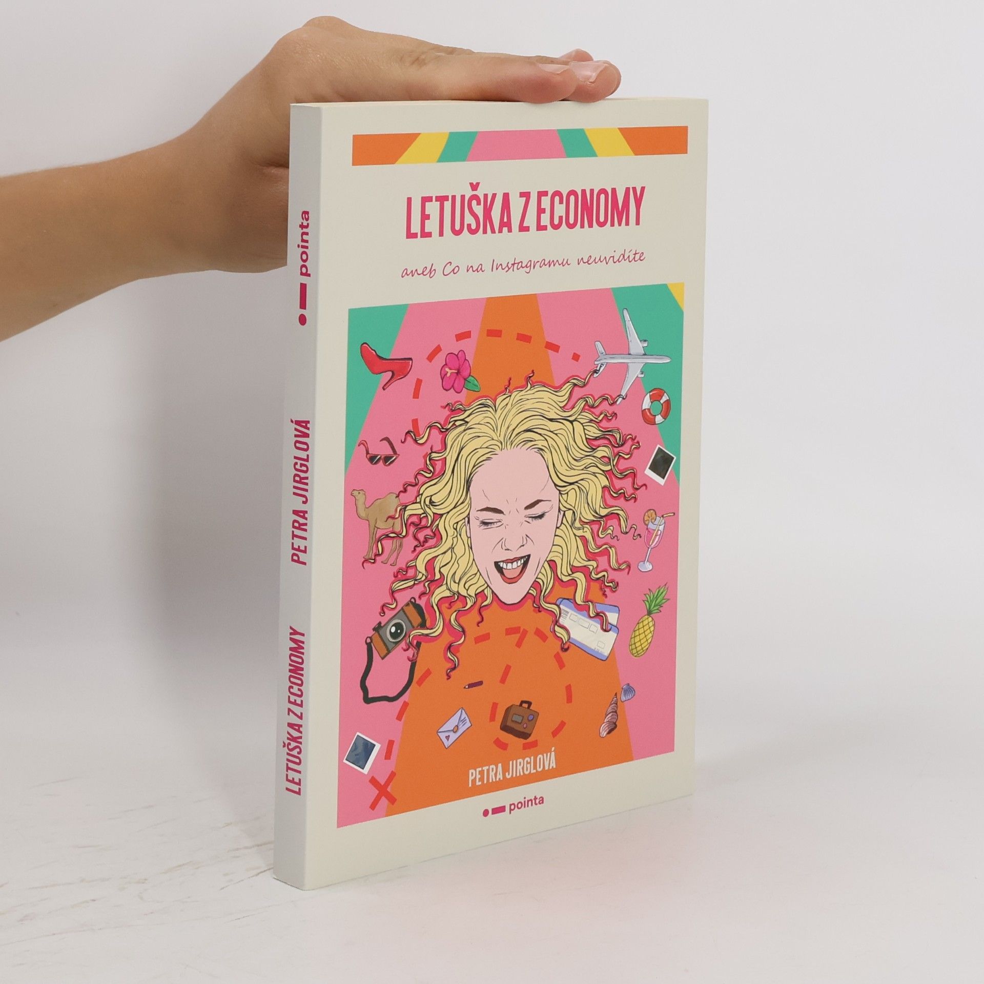 Petra Jirglová Letuška z economy, aneb, Co na Instagramu neuvidíte
