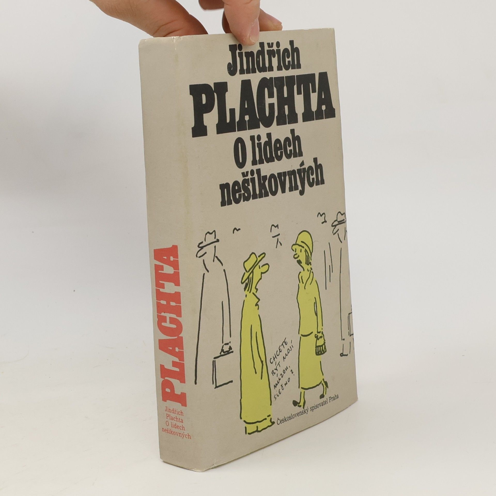 Jindřich Plachta O lidech nešikovných