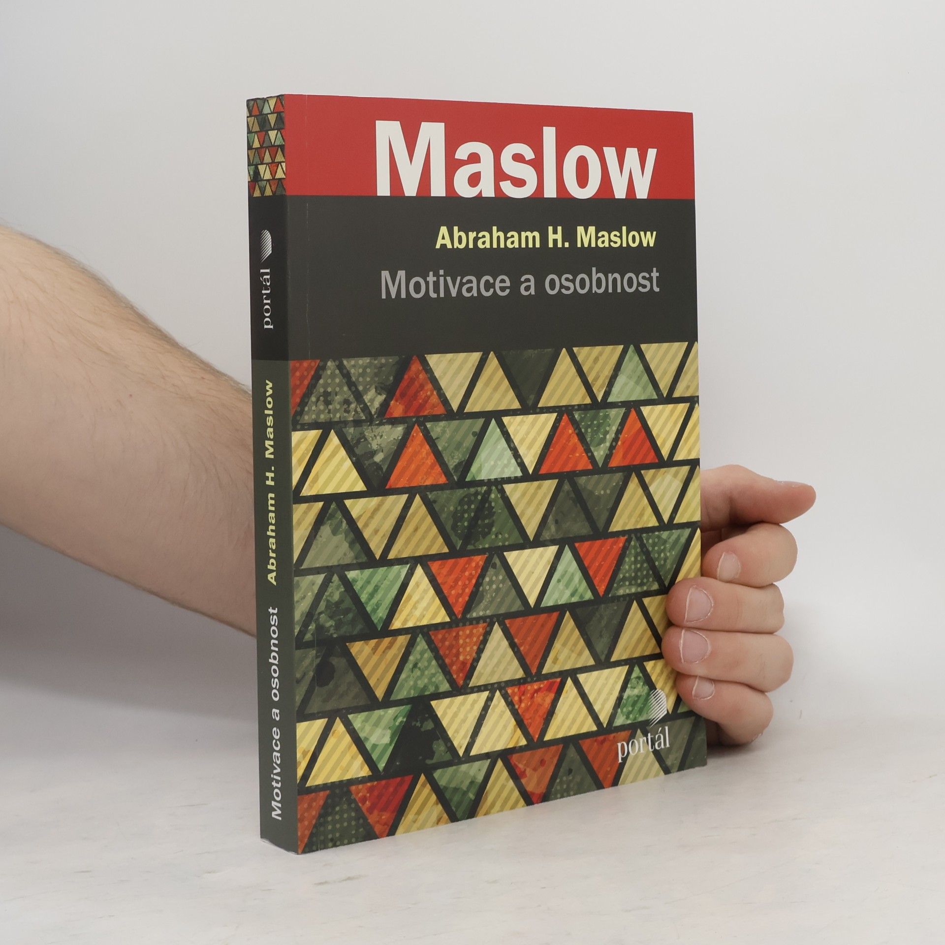Abraham Maslow Motivace a osobnost