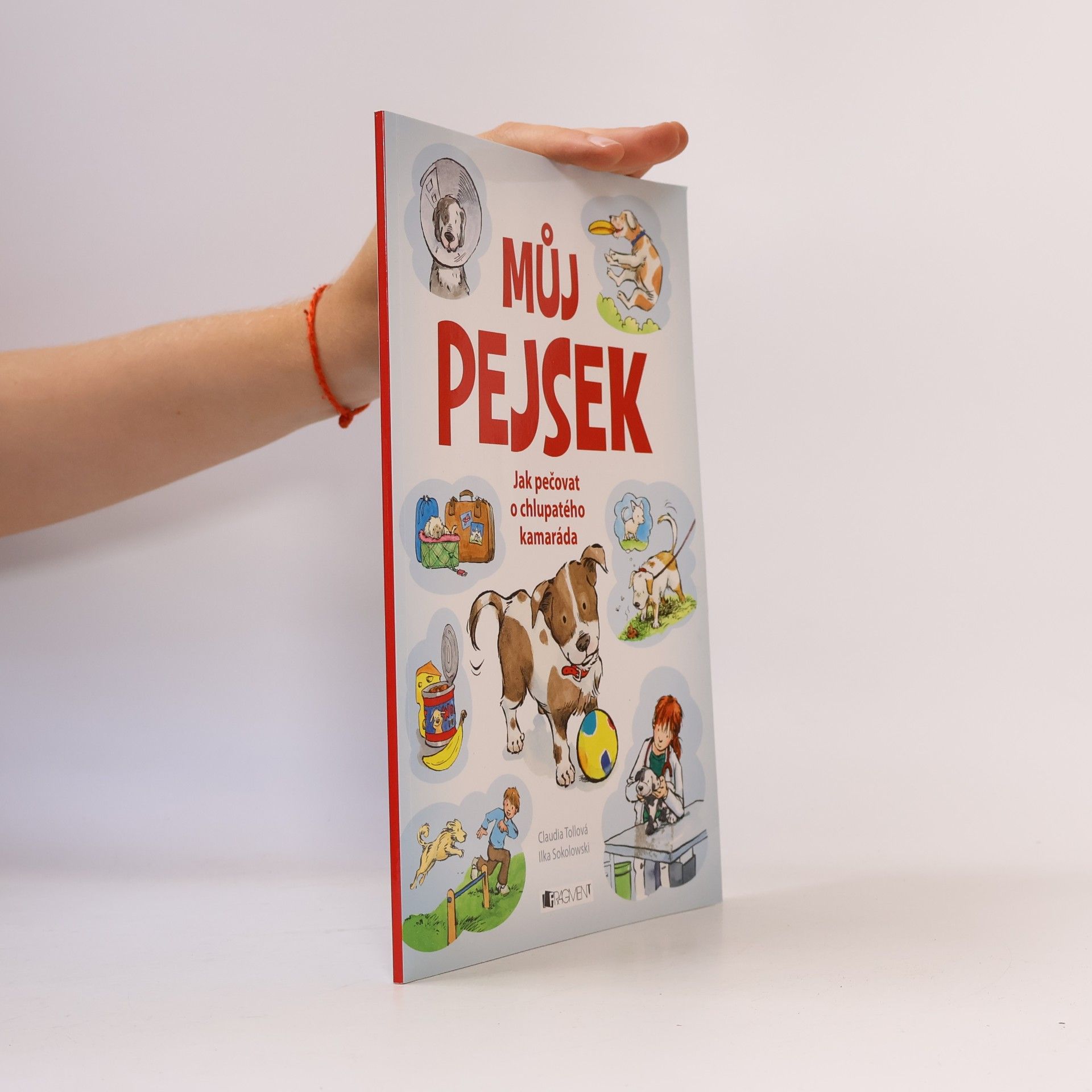 Ilka Sokolowski Můj pejsek - Jak pečovat o chlupatého kamaráda