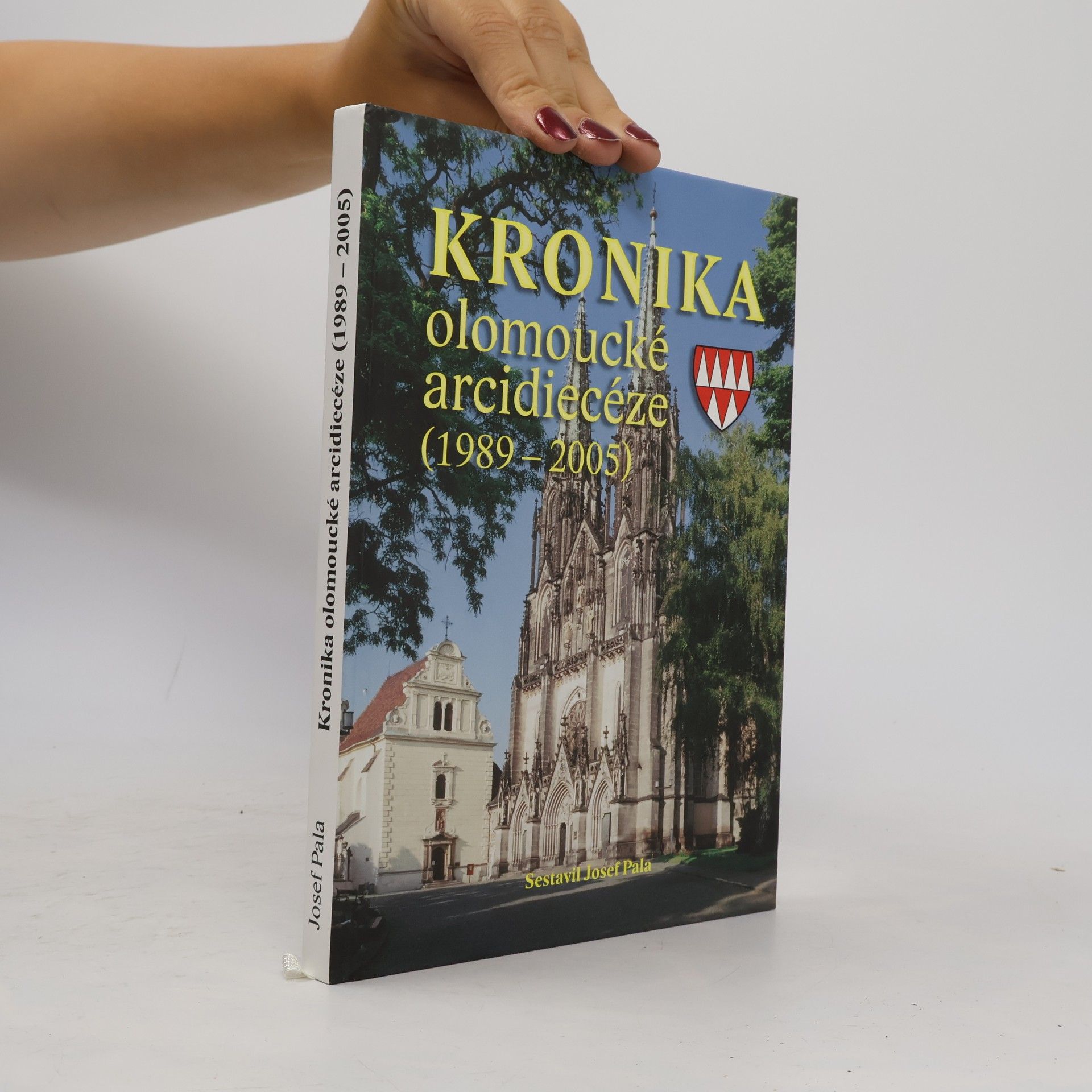 Katolická církev Arcibiskupství olomoucké Kronika olomoucké arcidiecéze : (1989-2005)