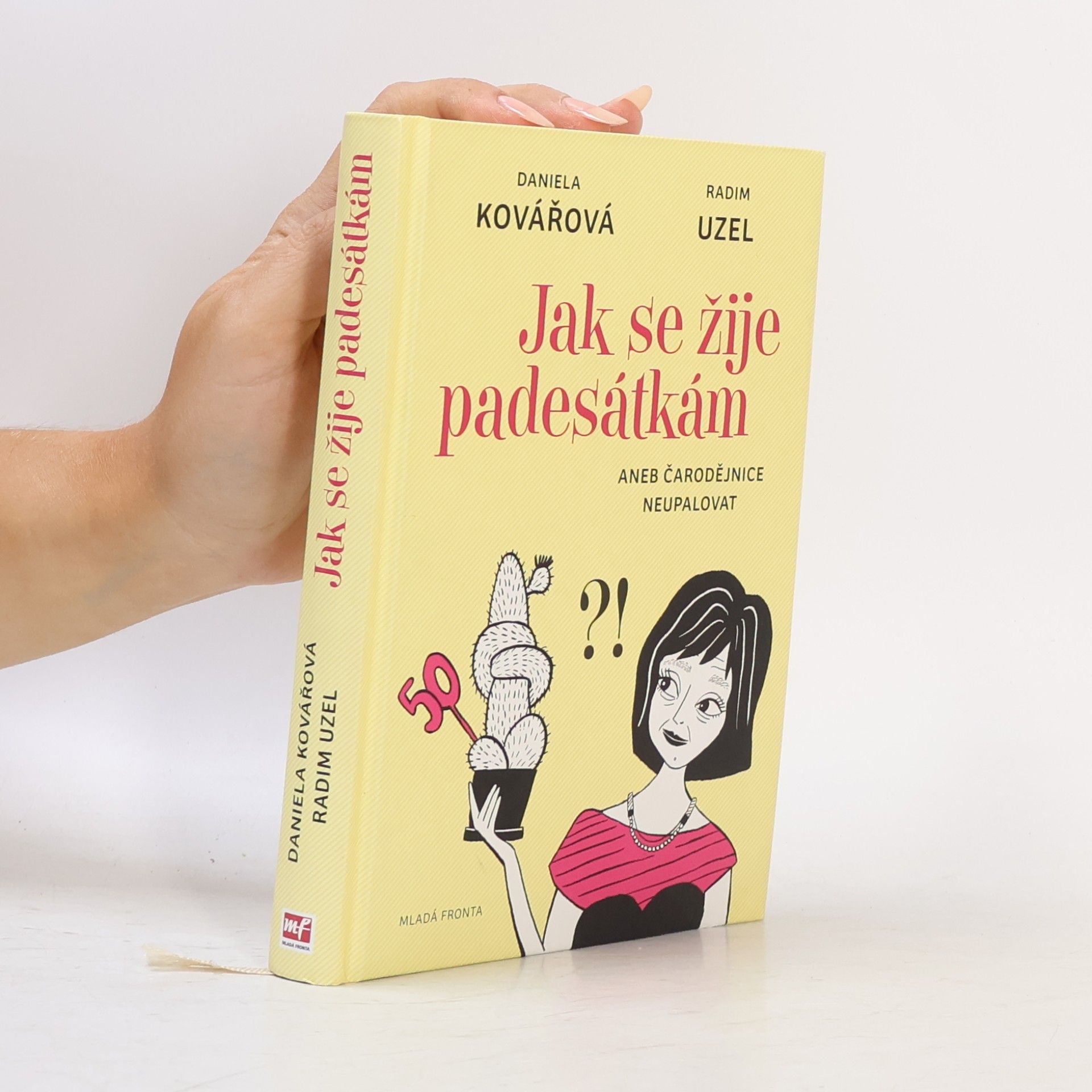 Daniela Kovářová Jak se žije padesátkám aneb Čarodějnice neupalovat