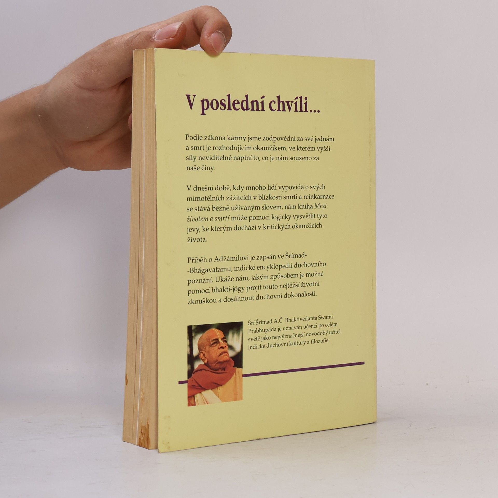 Šrí Šrímad A. Č. Bhaktivédanta Swami Prabhupáda Mezi životem a smrtí