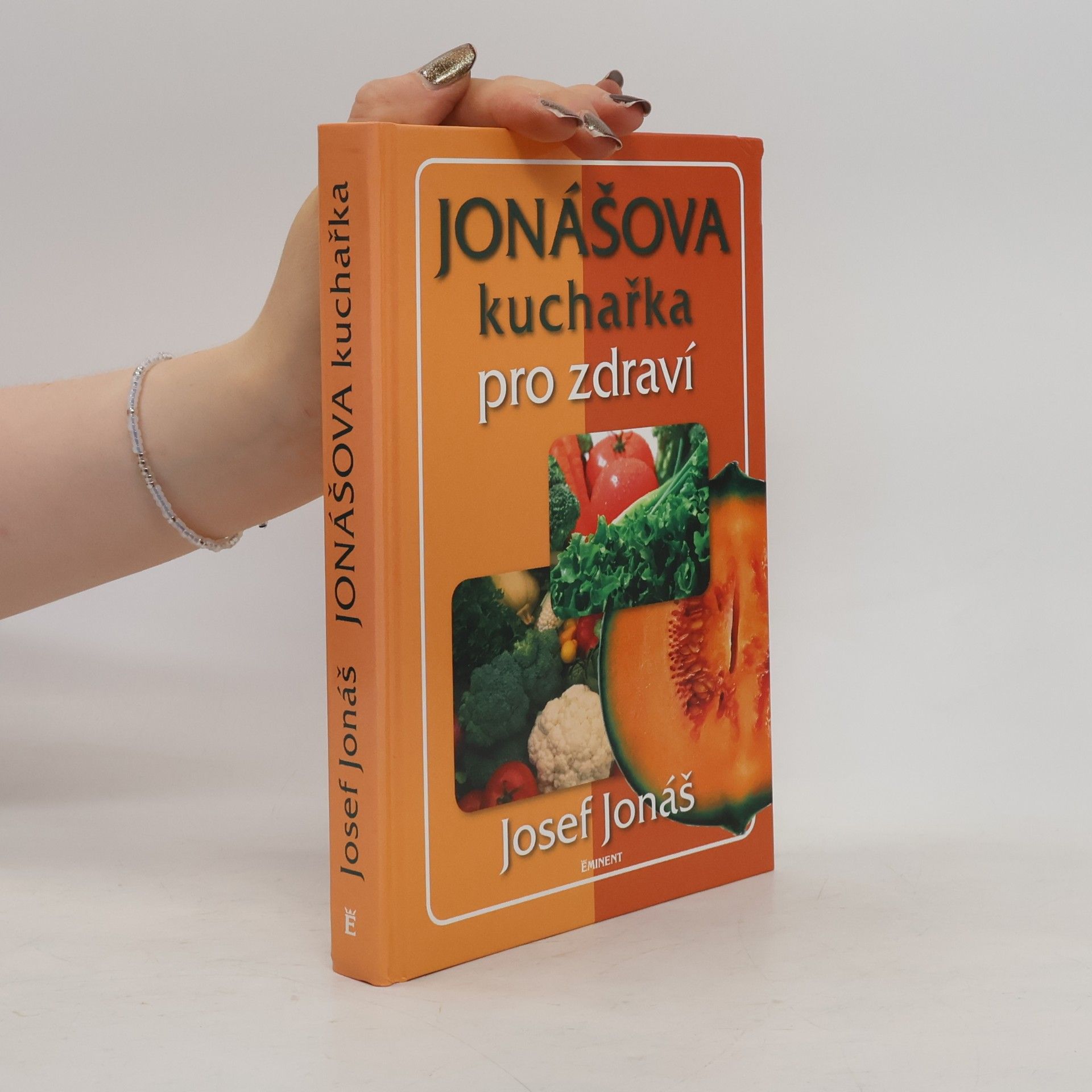 Josef Jonáš Jonášova kuchařka pro zdraví
