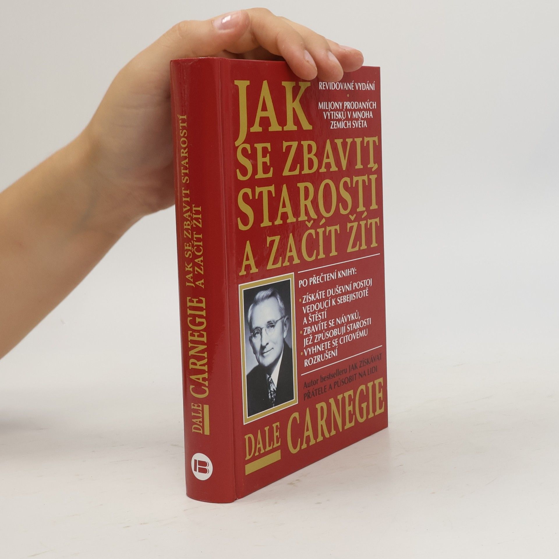 Dale Carnegie Jak se zbavit starostí a začít žít